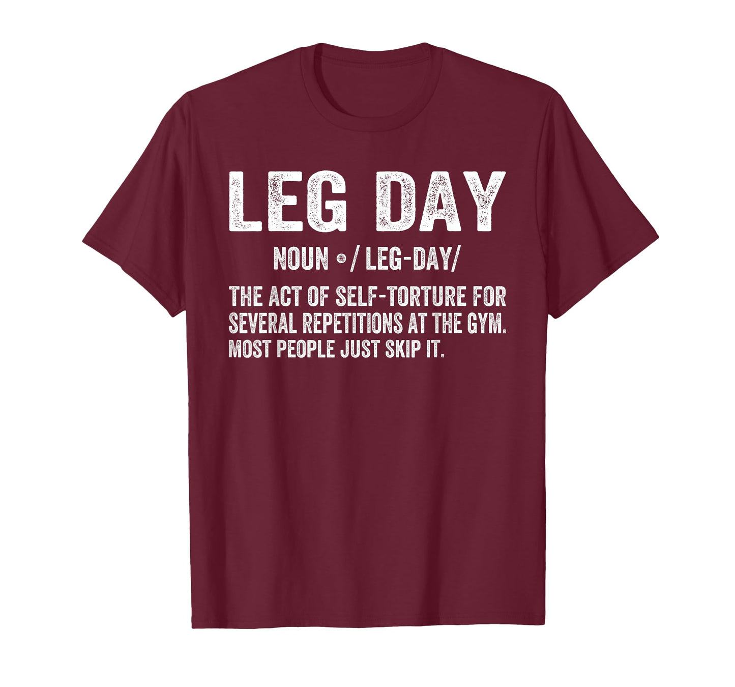 Gym Leg Day Definition Workout Fitness Exercise Men Women T-Shirt