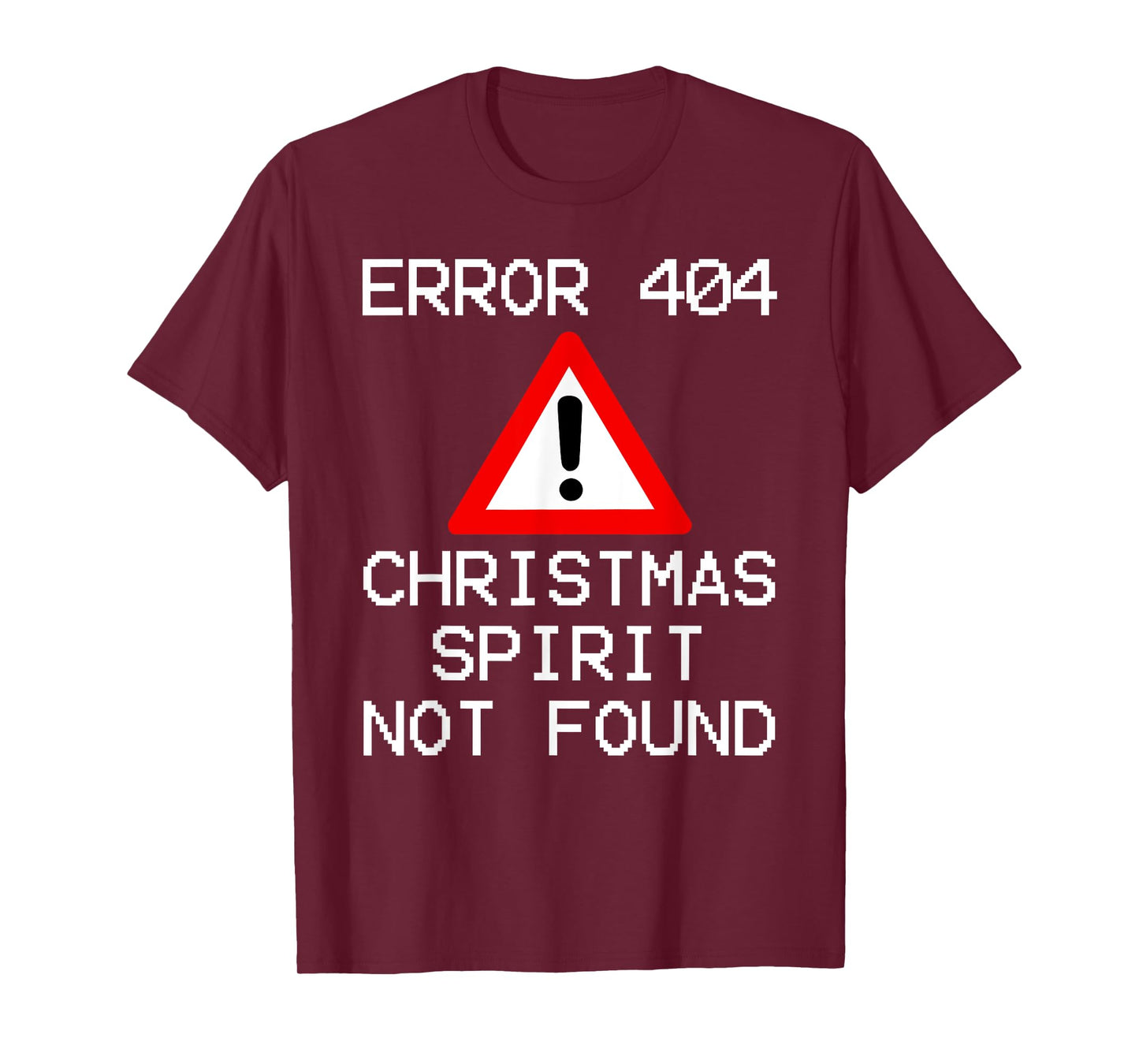Error 404 Christmas T-Shirts - Christmas Spirit Not Found