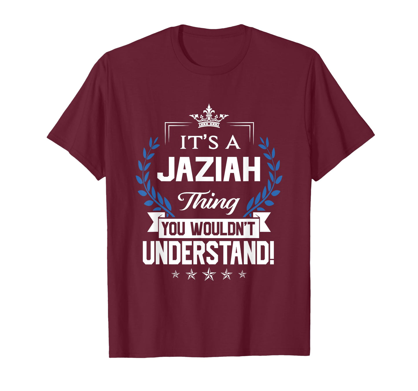 Jaziah Name - Jaziah Thing Name You Wouldn't Understand T-Shirt