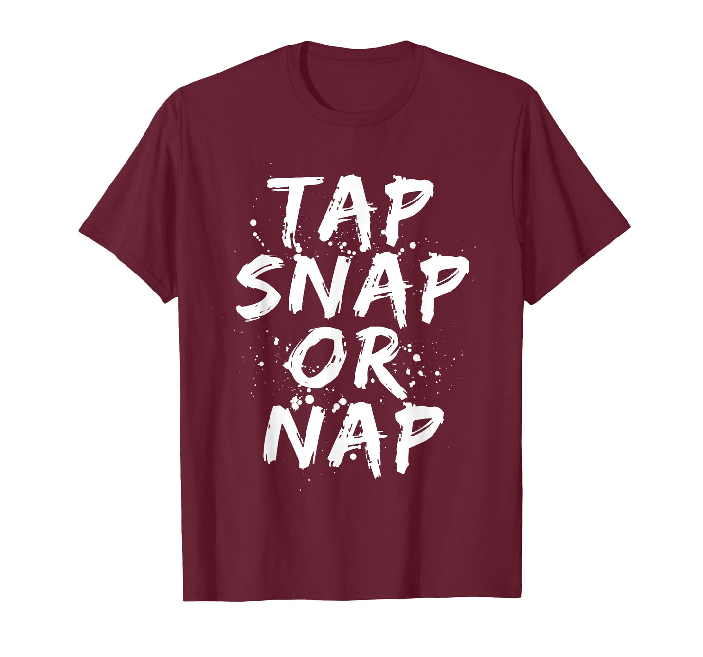 Tap Snap Or Nap Funny Jiu Jitsu Combat BJJ MMA Fighter Gift T-Shirt