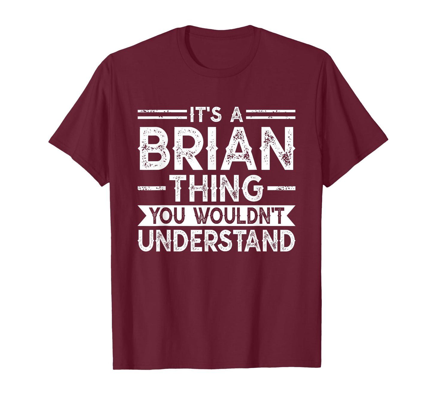 It's A BRIAN Thing You Wouldn't Understand Family Name BRIAN T-Shirt