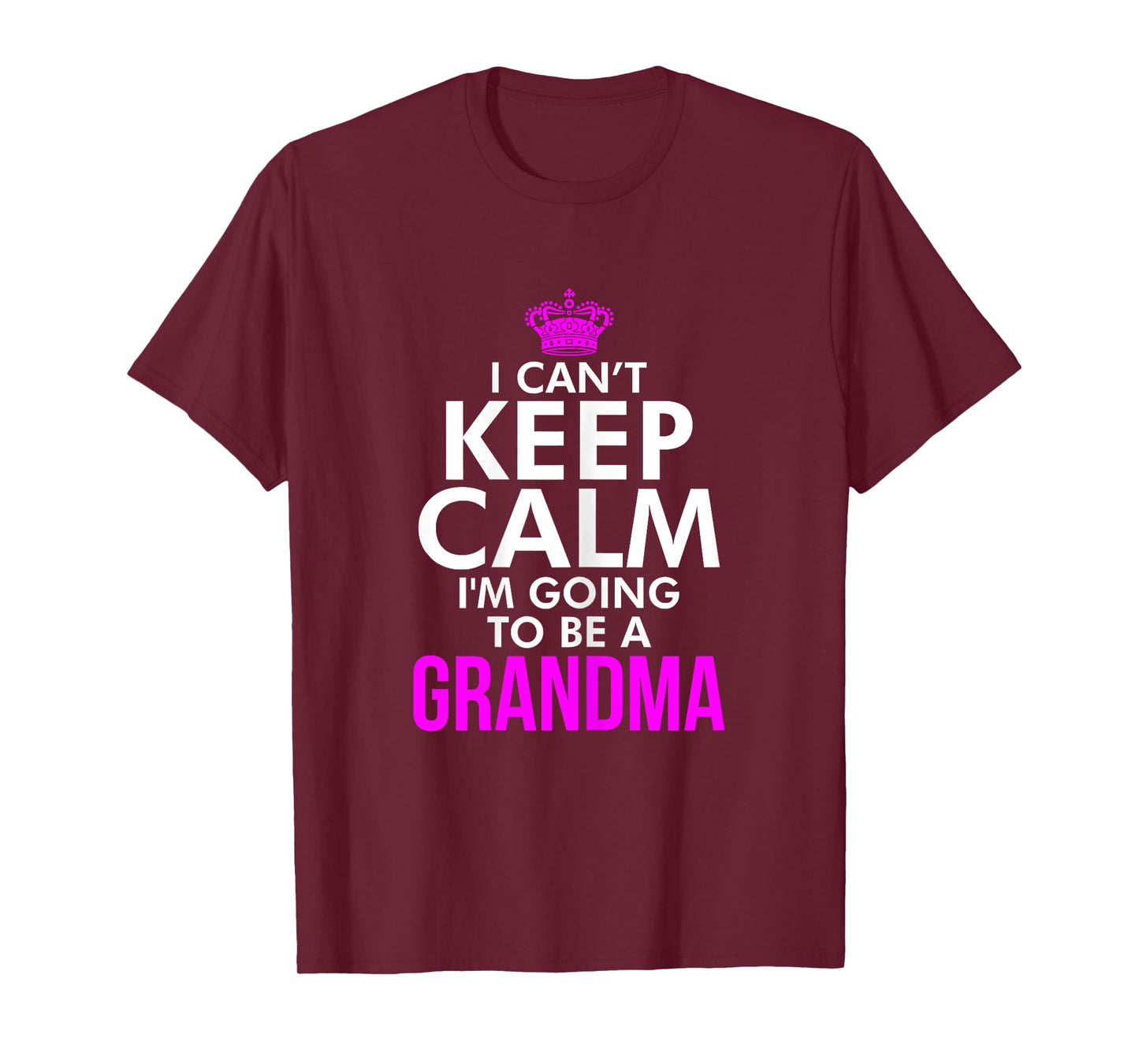 I can't keep Calm I'm going to be a Grandma Xmas T Shirt T-Shirt