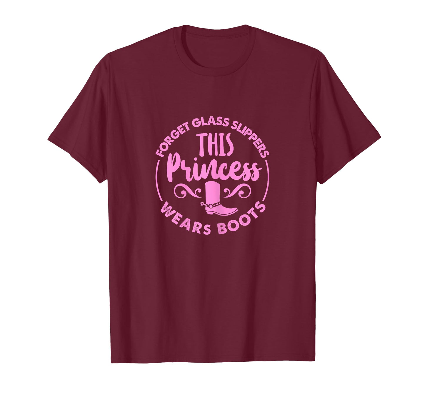 Forget Glass Slippers This Princess Wears Boots T-Shirt