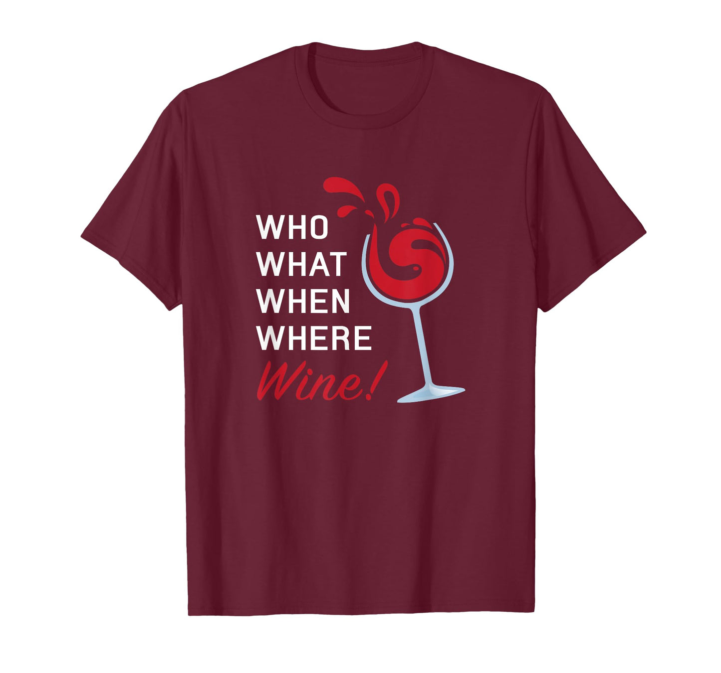 Funny Wine Shirt Sayings for Women Who What When Where Wine T-Shirt