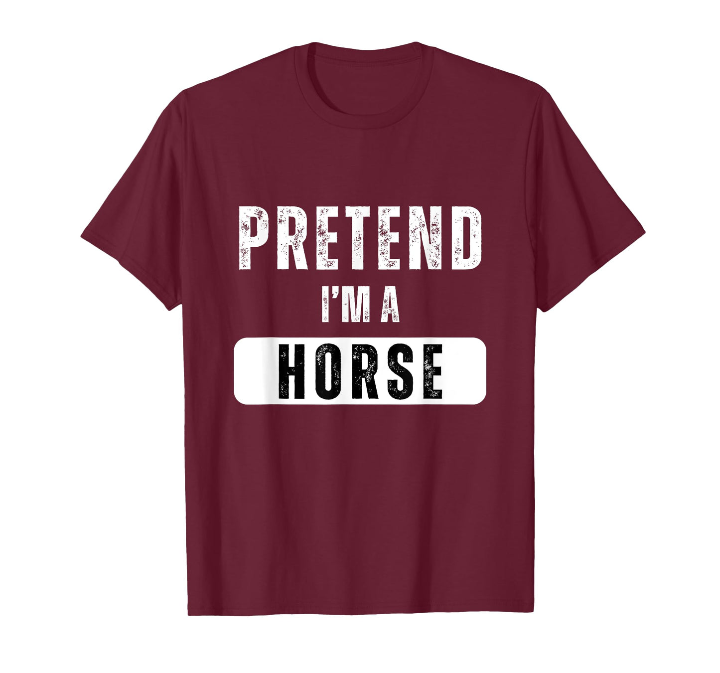 Pretend I'm a Horse Lazy Halloween Easy Costume T-Shirt