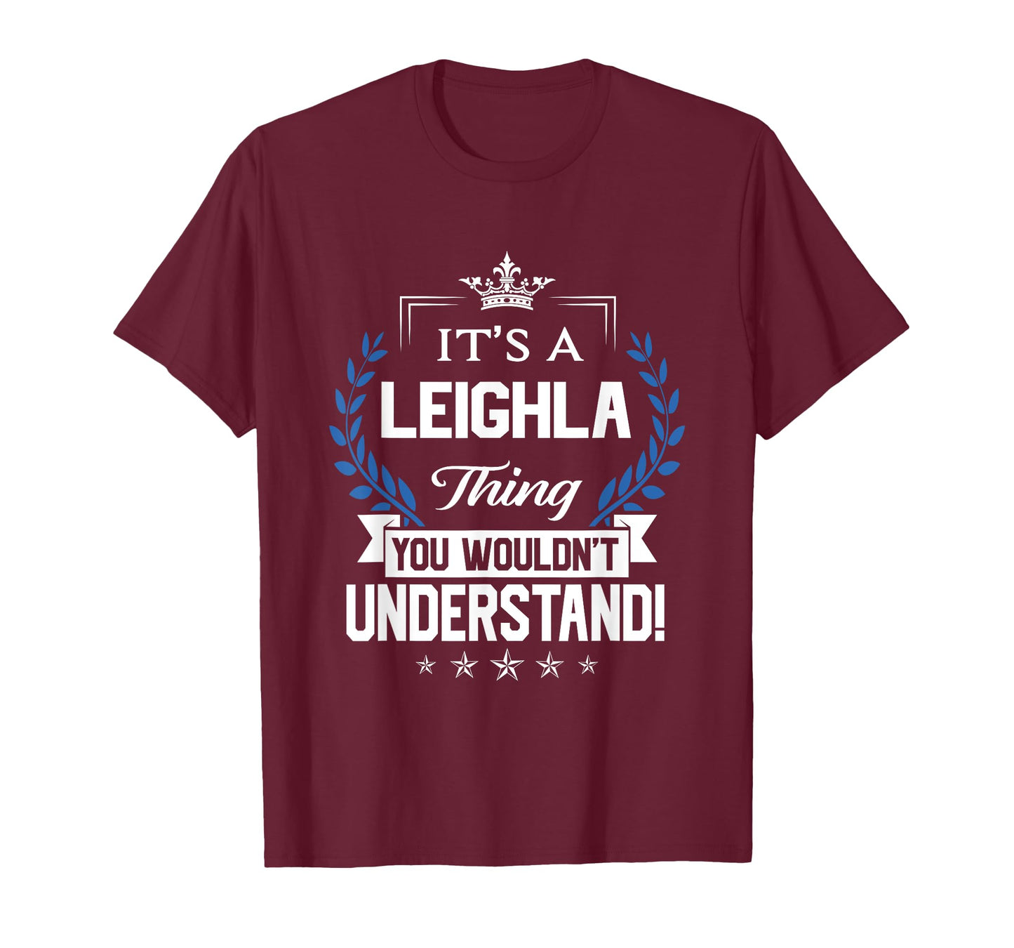 Leighla Name - Leighla Thing Name You Wouldn't Understand T-Shirt