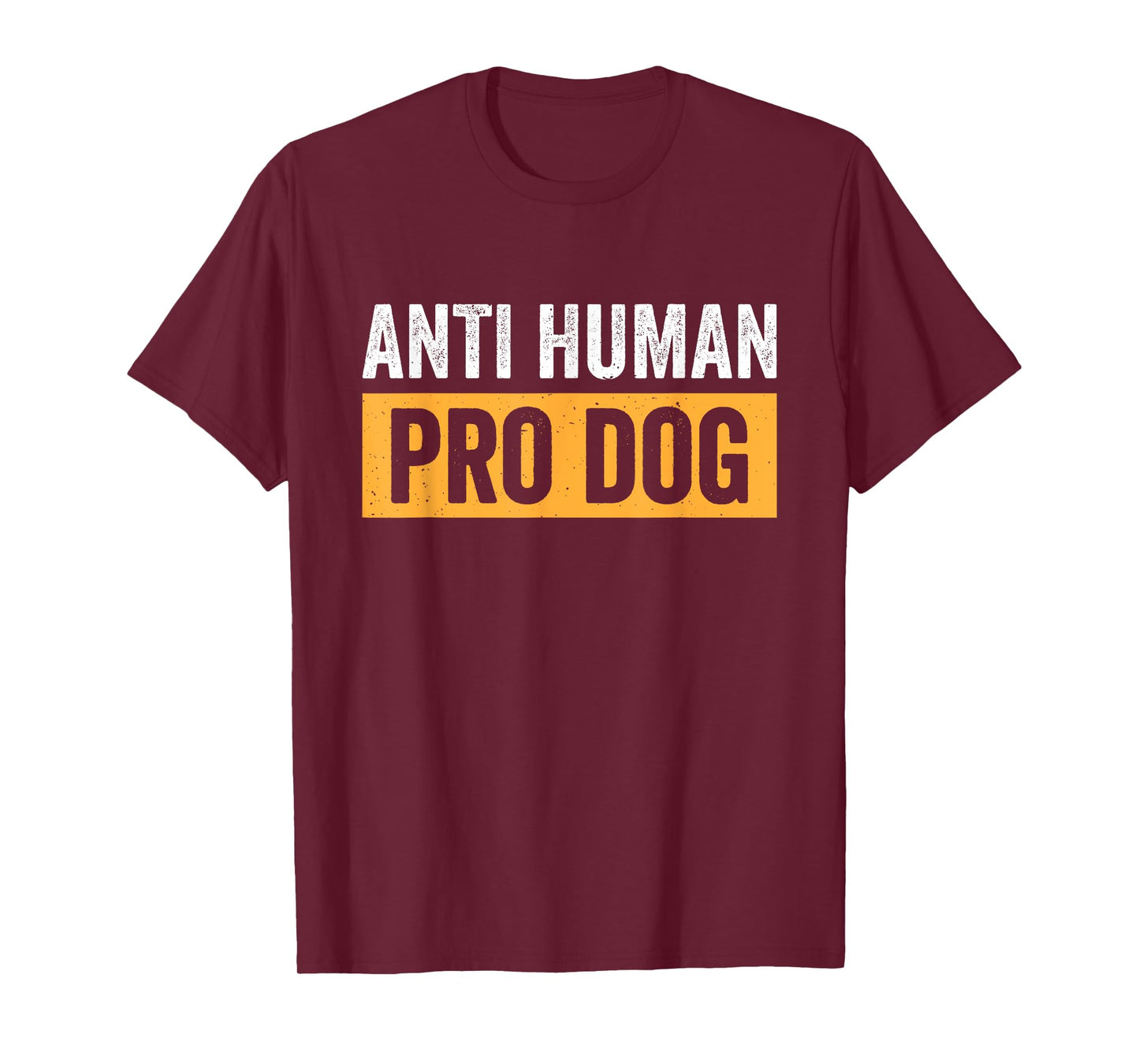 Anti Human Pro Dog T-Shirt