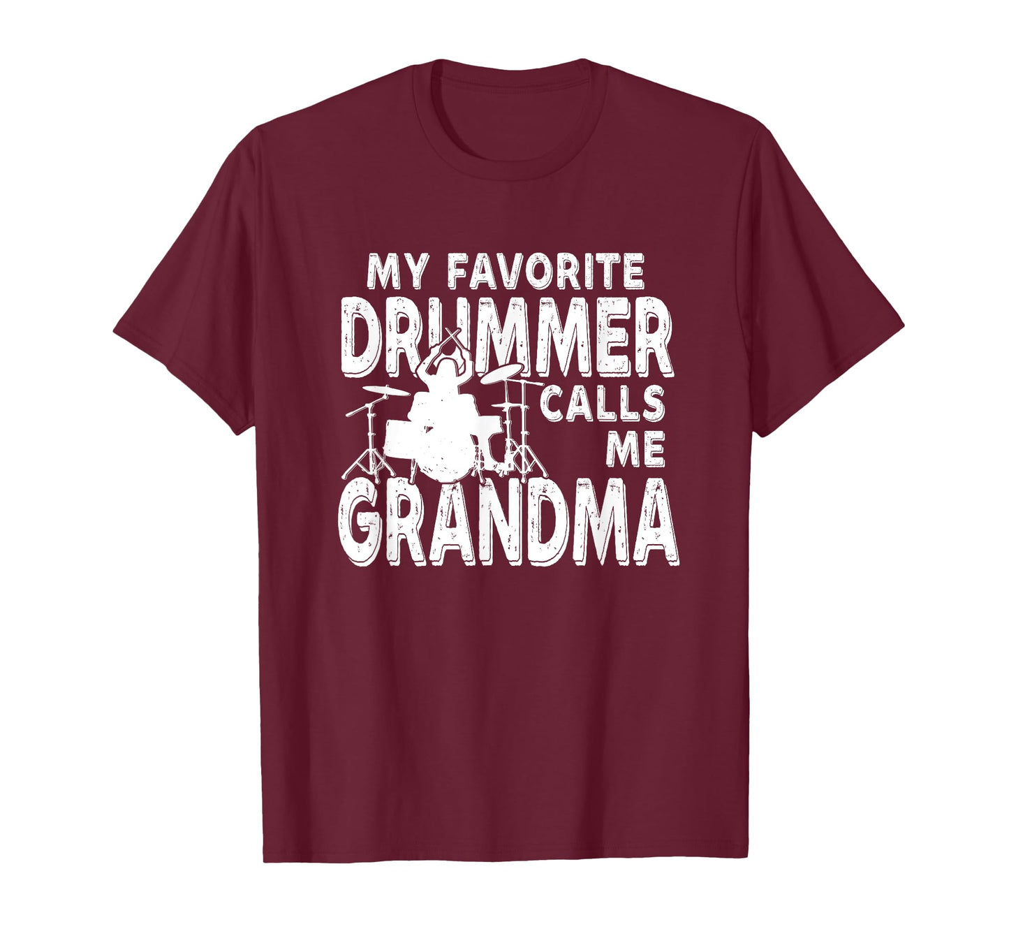 My Favorite Drummer Calls Me Grandma Funny Drum T-Shirt