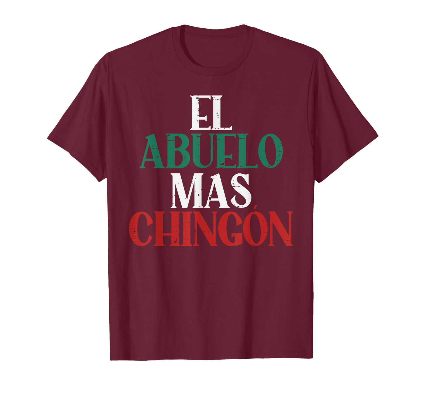 El Abuelo Mas Chingon Mexican Spanish Grandpa Fathers Day T-Shirt