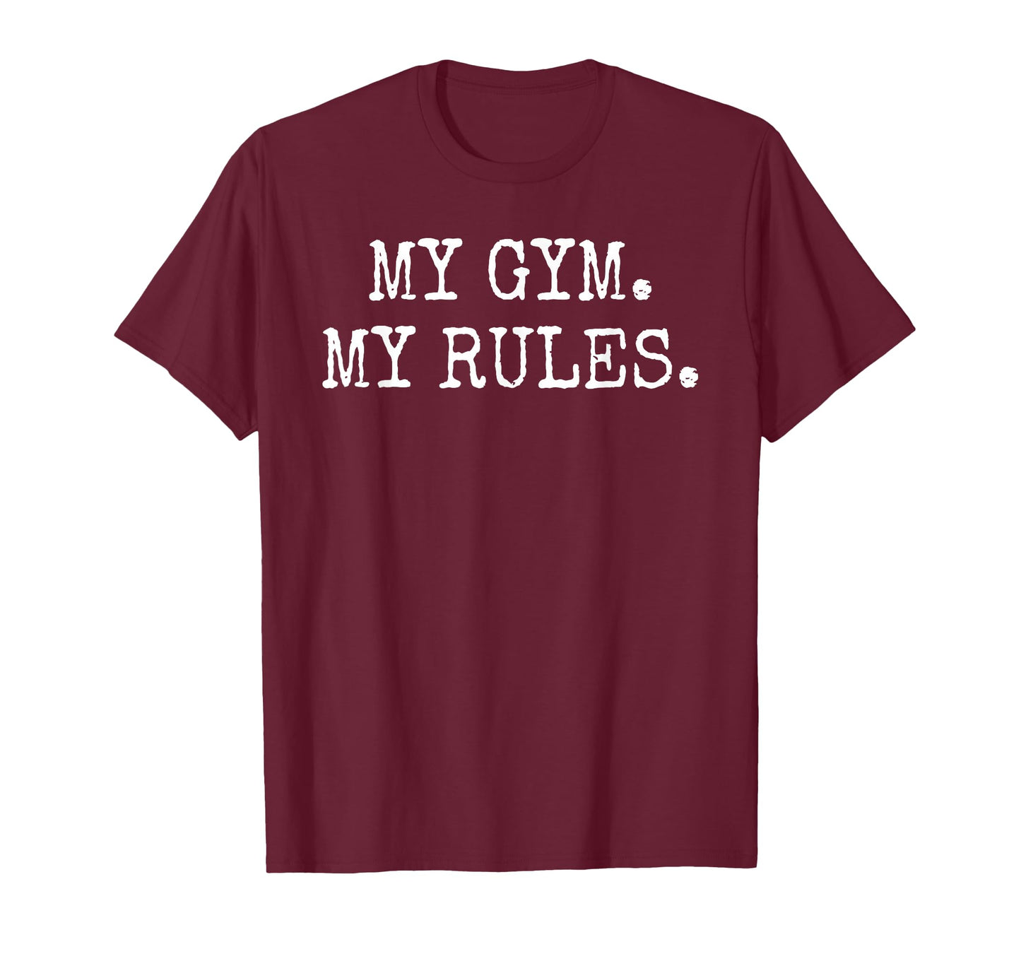 My Gym My Rules PE Teacher Funny Gym Class Enthusiast T-Shirt