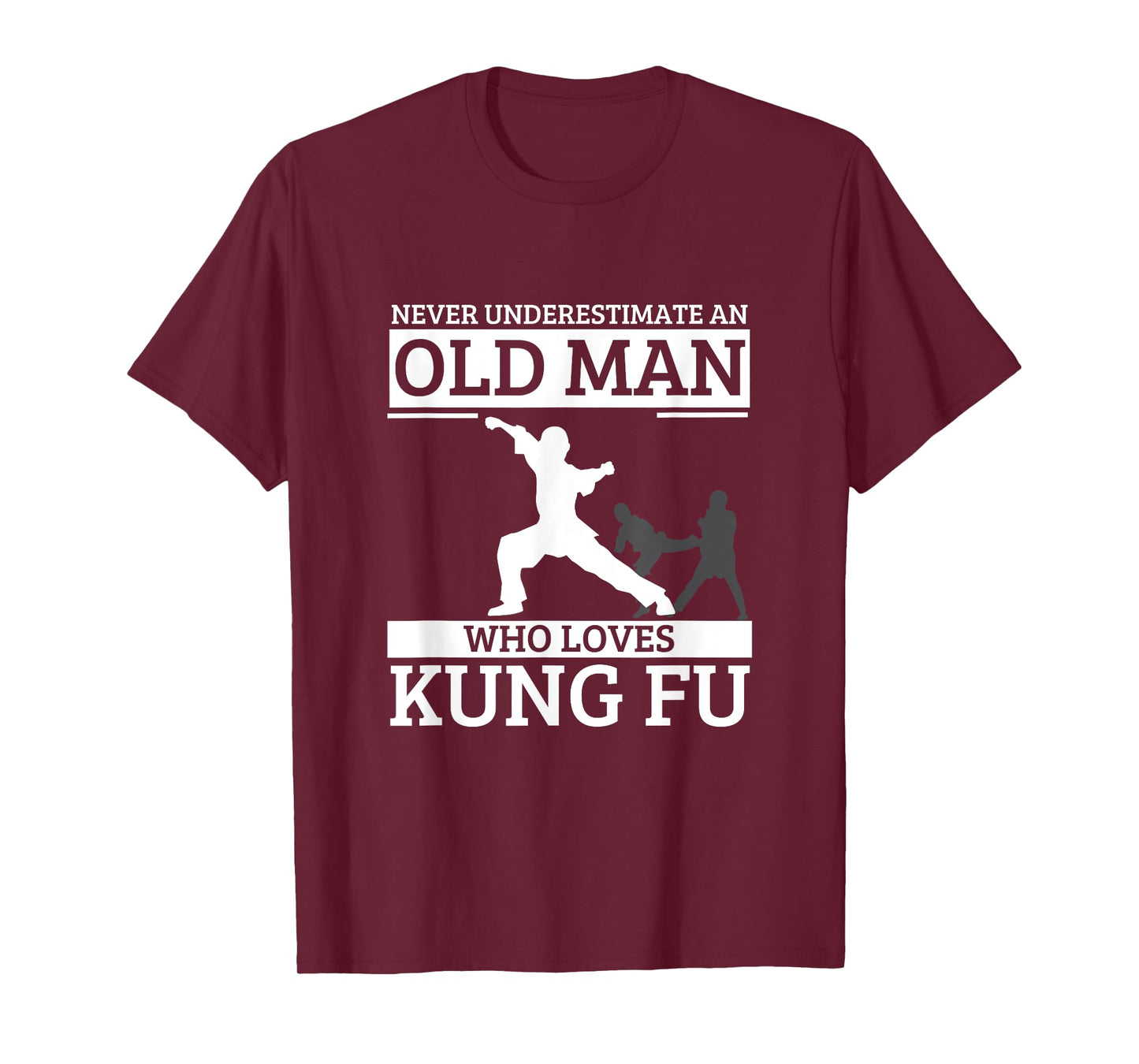 Kung Fu Never Underestimate An Old Man Who Loves Kung Fu T-Shirt