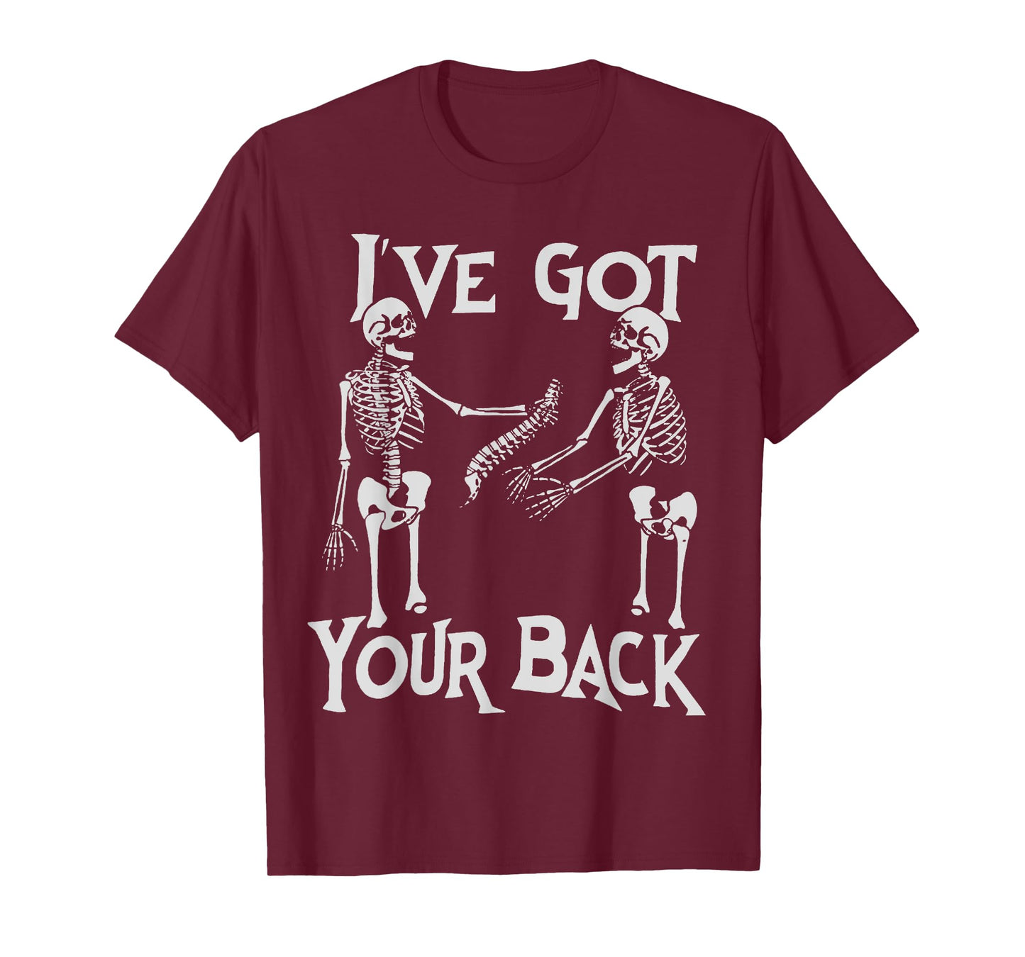 Skeleton I've Got Your Back Funny Gothic Dark Humor Friends T-Shirt