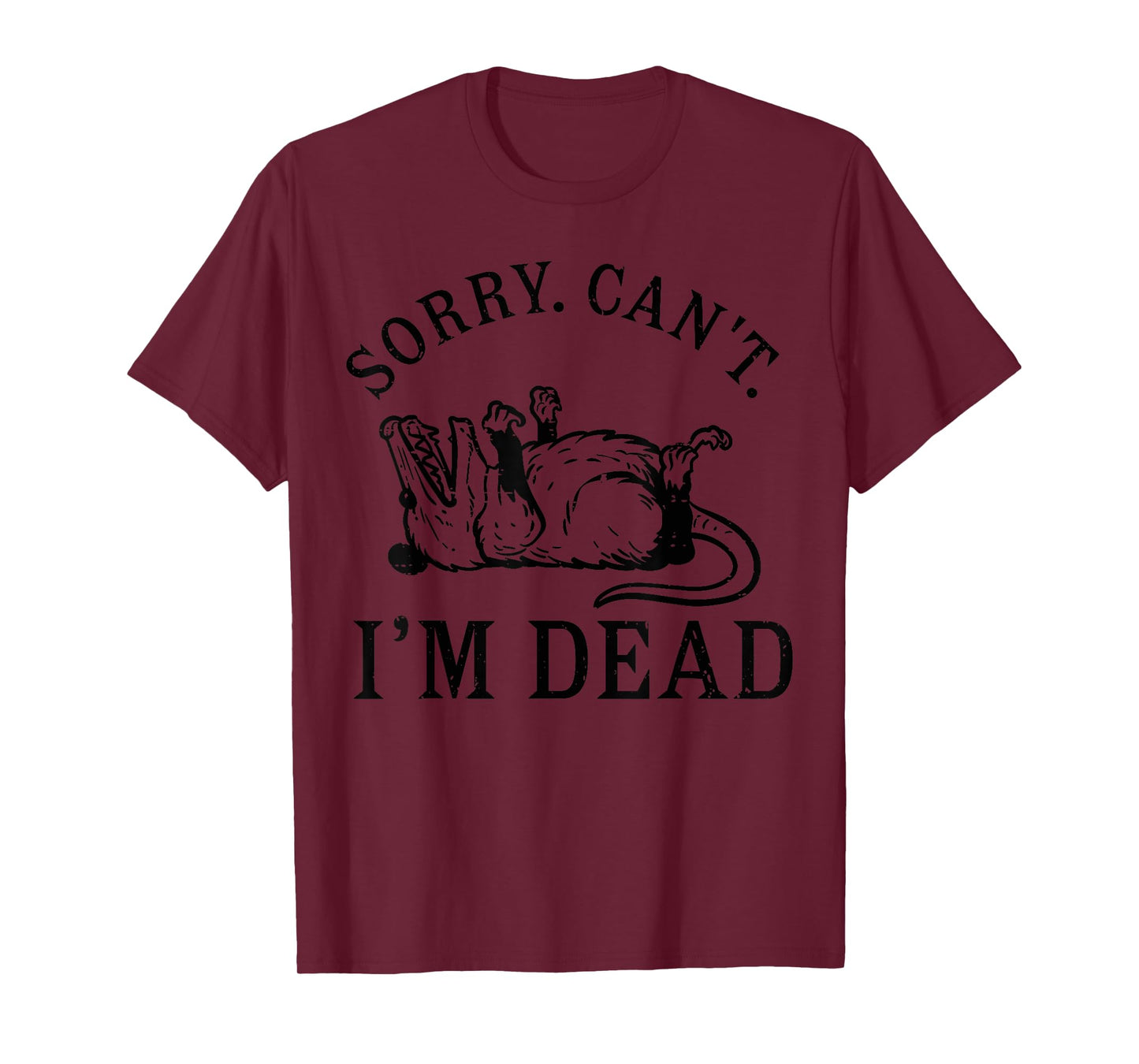 Possum Sorry Can't i'm Dead Funny Opossum Fake Death T-Shirt
