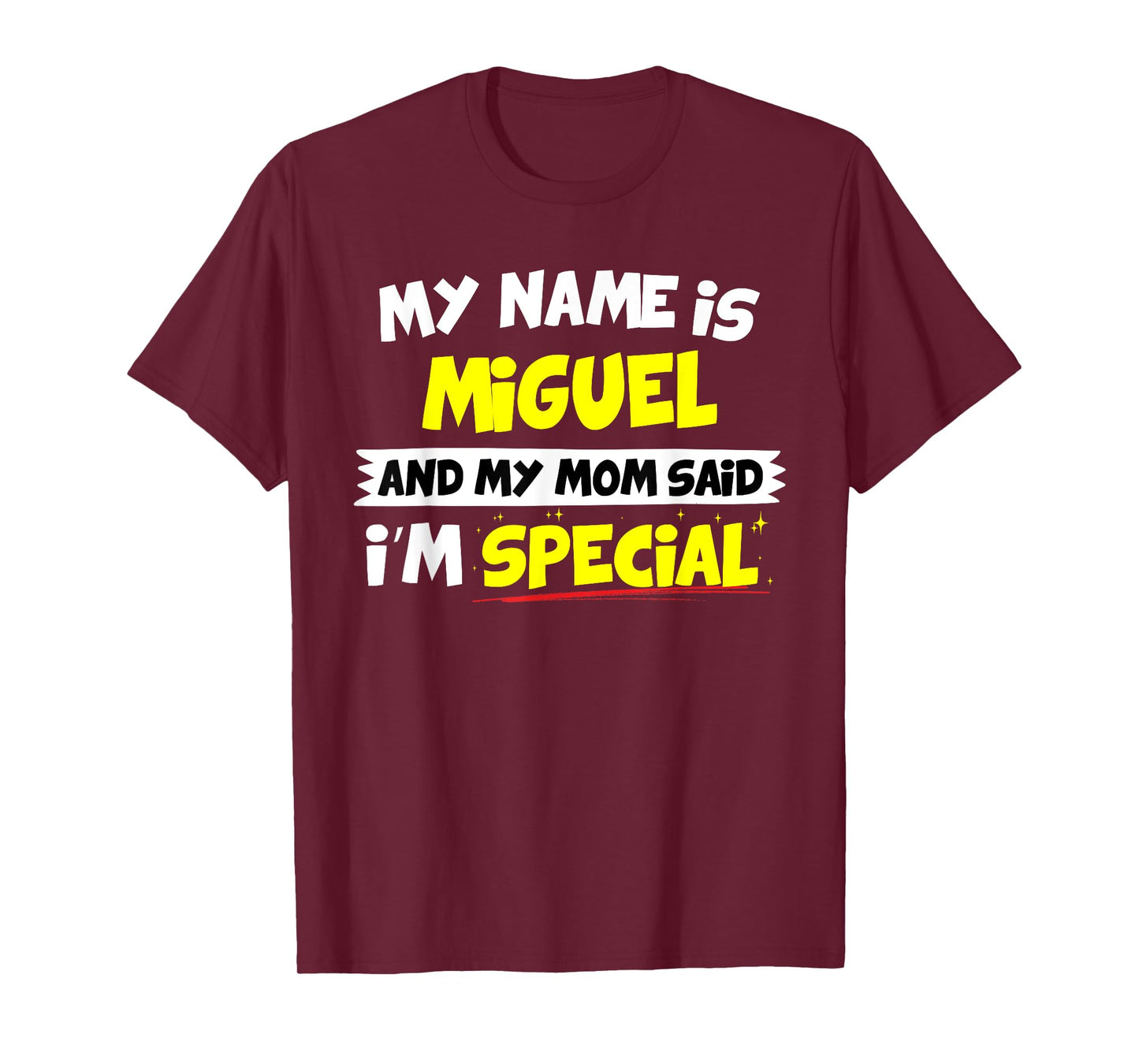 Miguel T-Shirt My Mom Said I'm Special