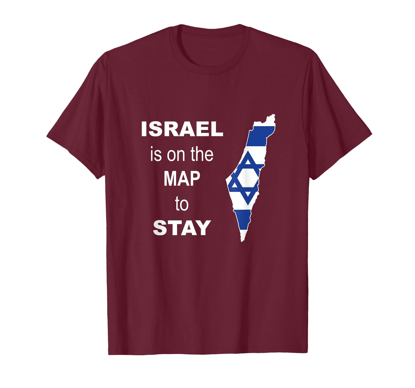 Israel is on the map to stay - Support for Israel T-Shirt