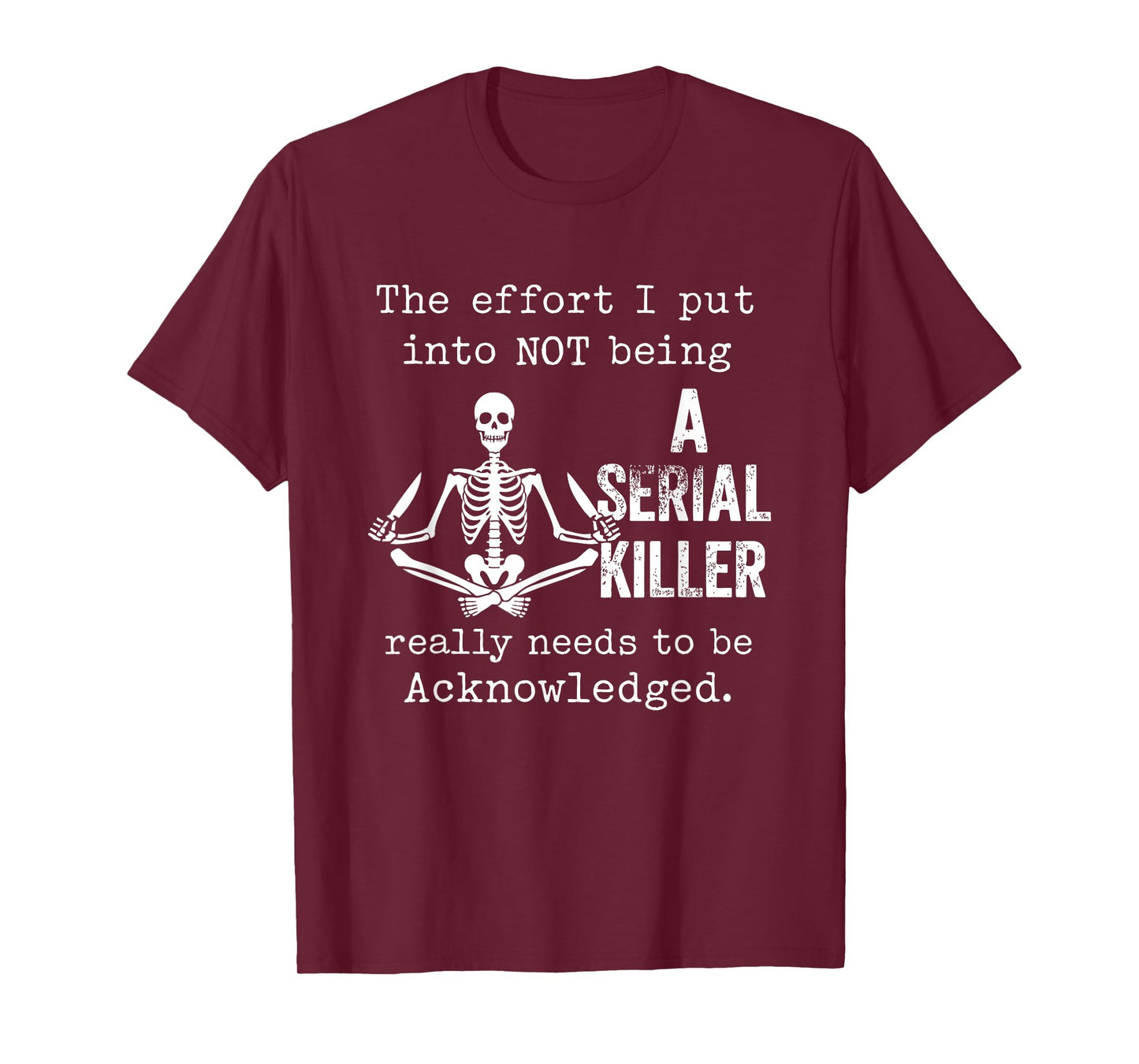 Effort to Stay Calm Dark Humor Skeleton Patience Meme T-Shirt