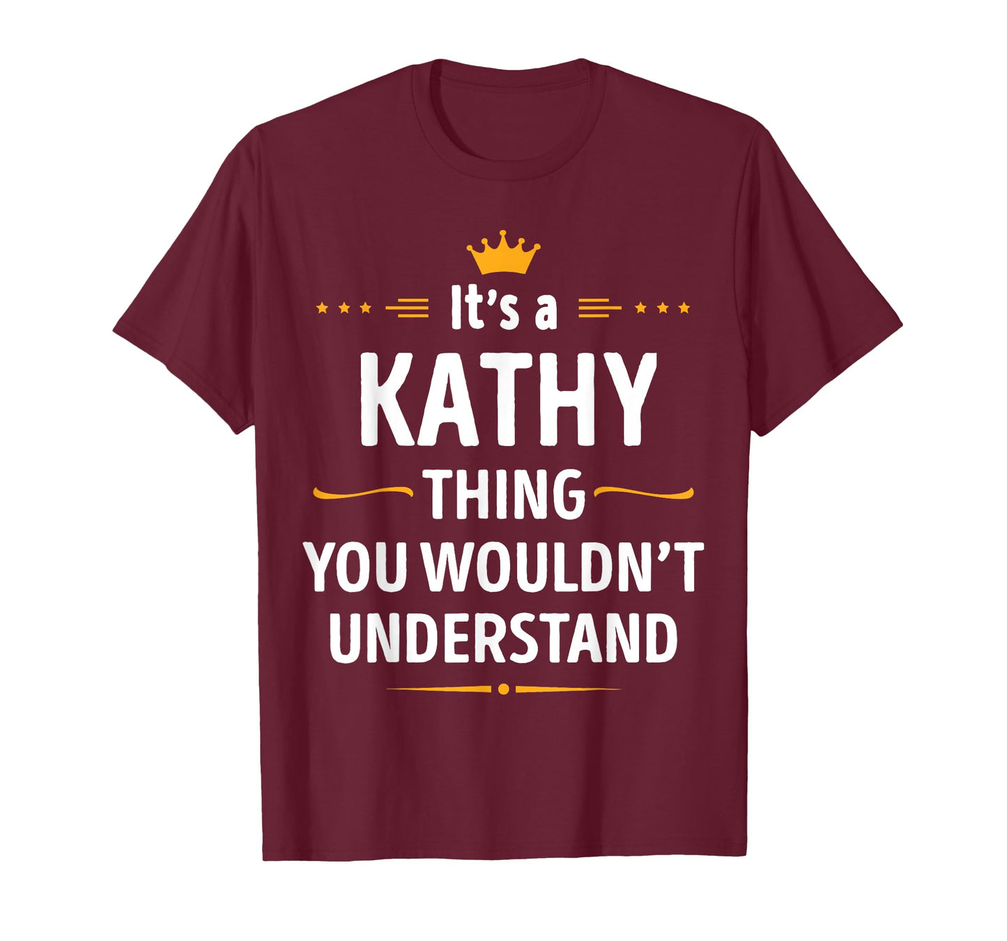 Inked Creation - Its a KATHY Thing You Wouldn't Understand T-Shirt
