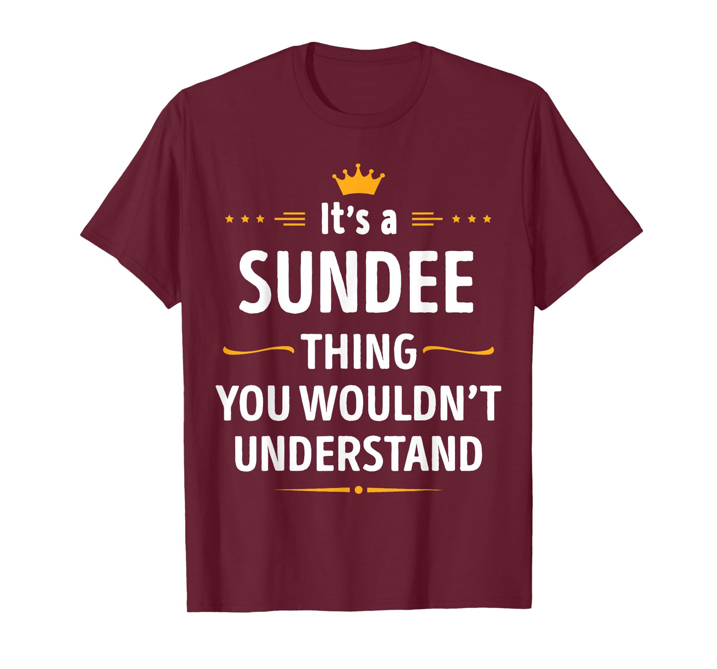 Inked Creation - Its a SUNDEE Thing You Wouldn't Understand T-Shirt