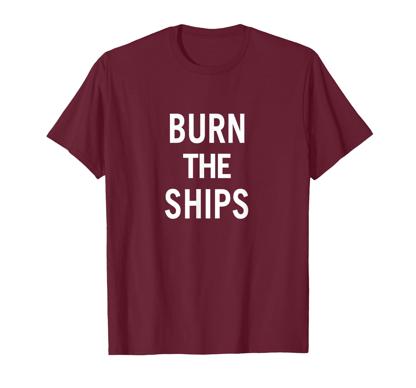 Burn the Ships T-Shirt