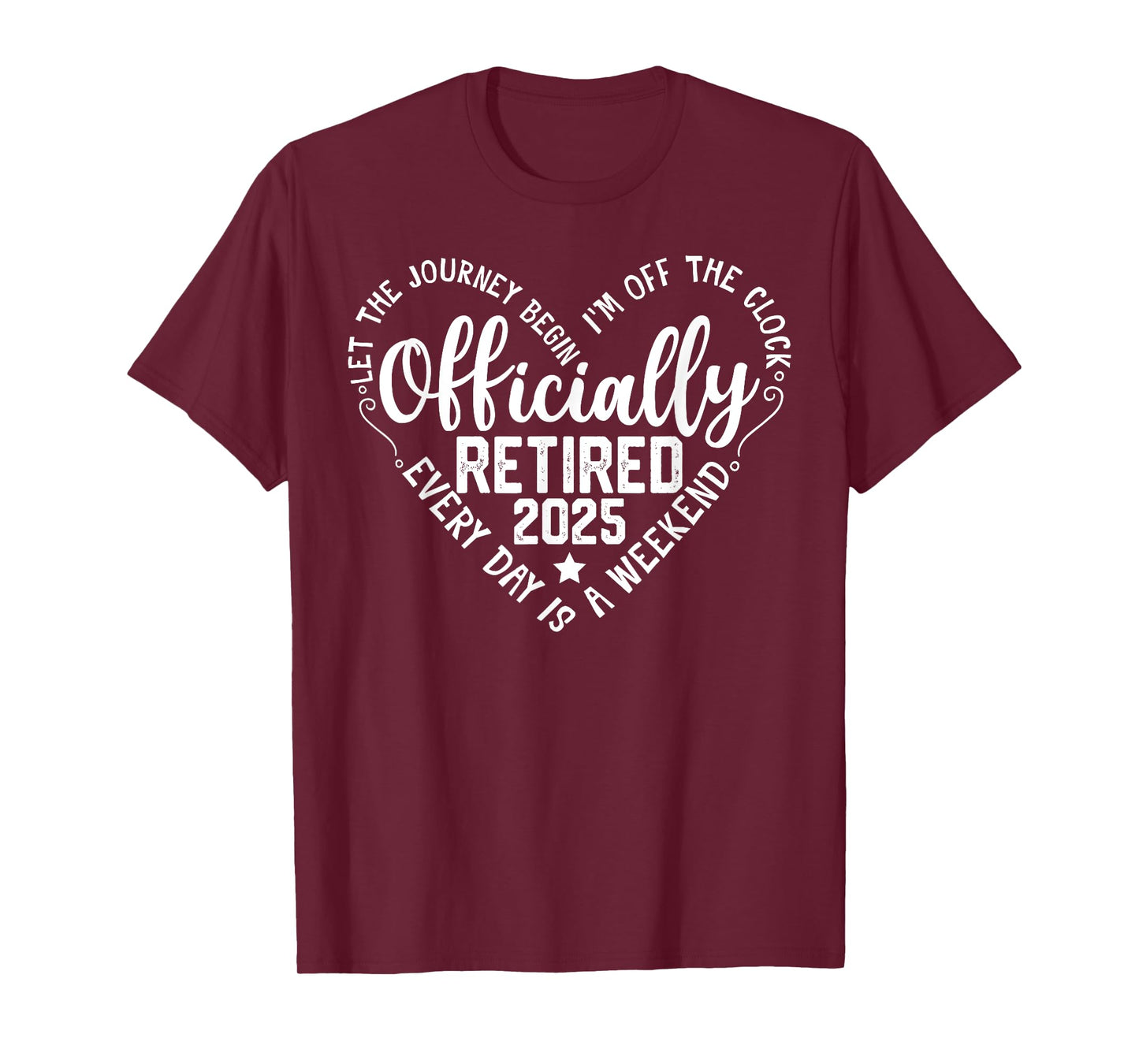 Officially Retired 2025 Heart for Women Retirement T-Shirt