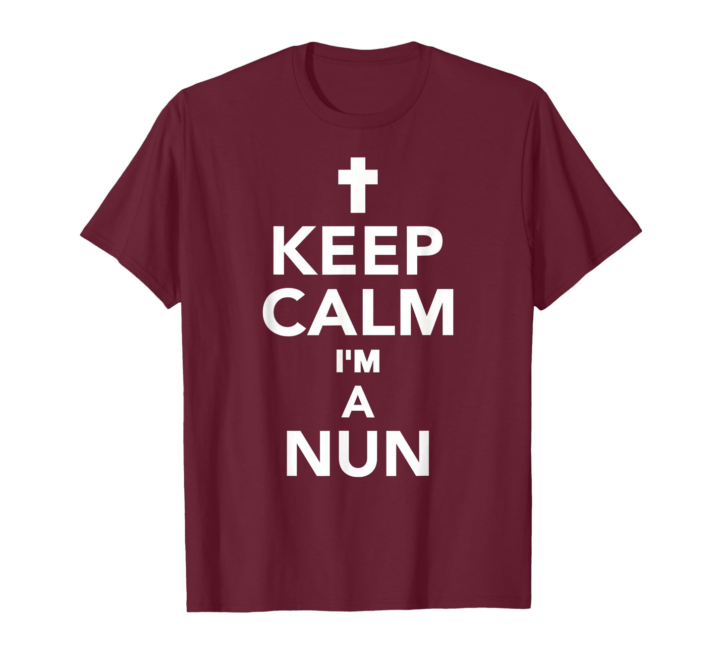 Keep calm I'm a nun T-Shirt