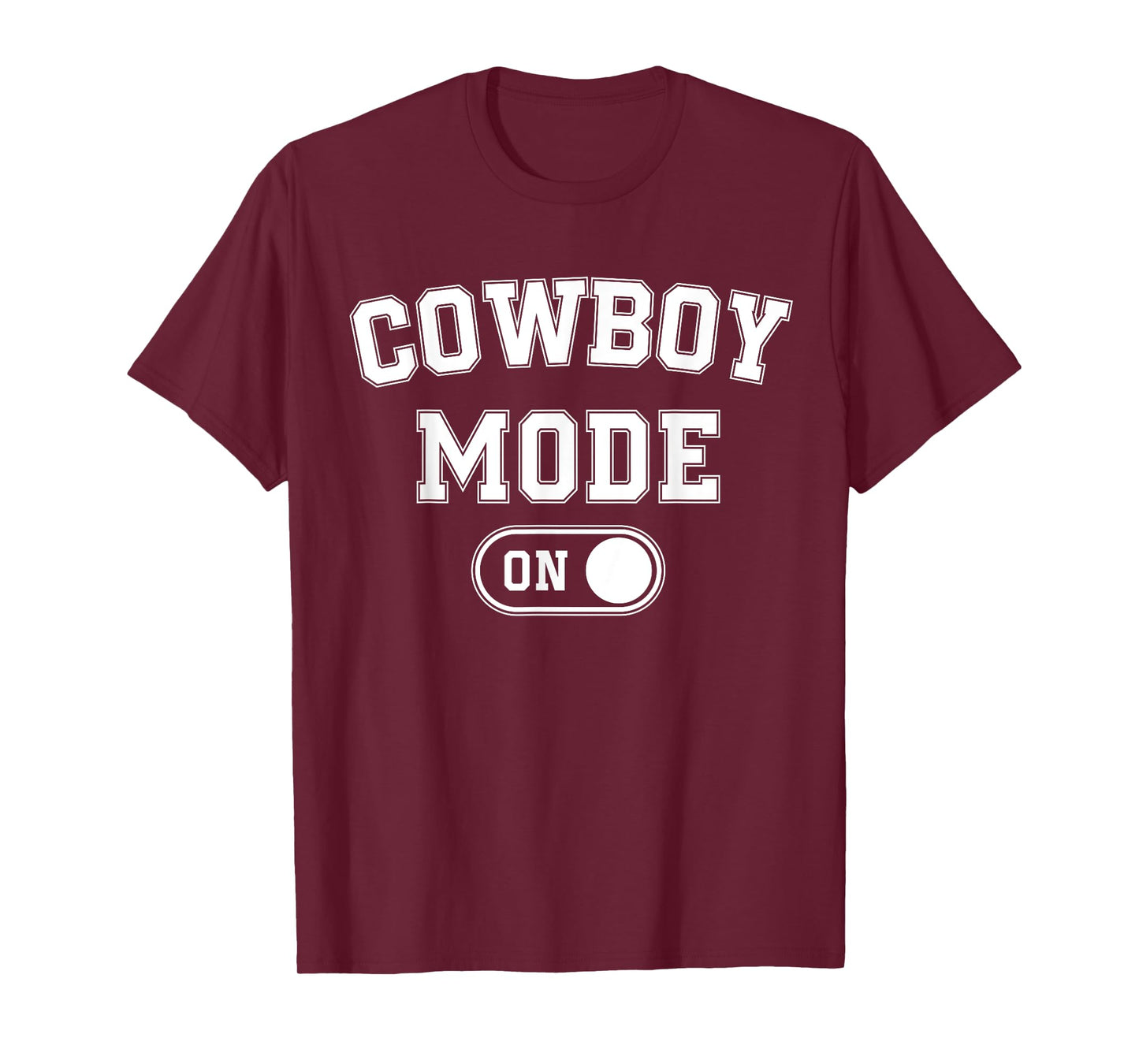 Cowboy Mode On Costume Funny Farmer Rodeo Gift Rancher T-Shirt
