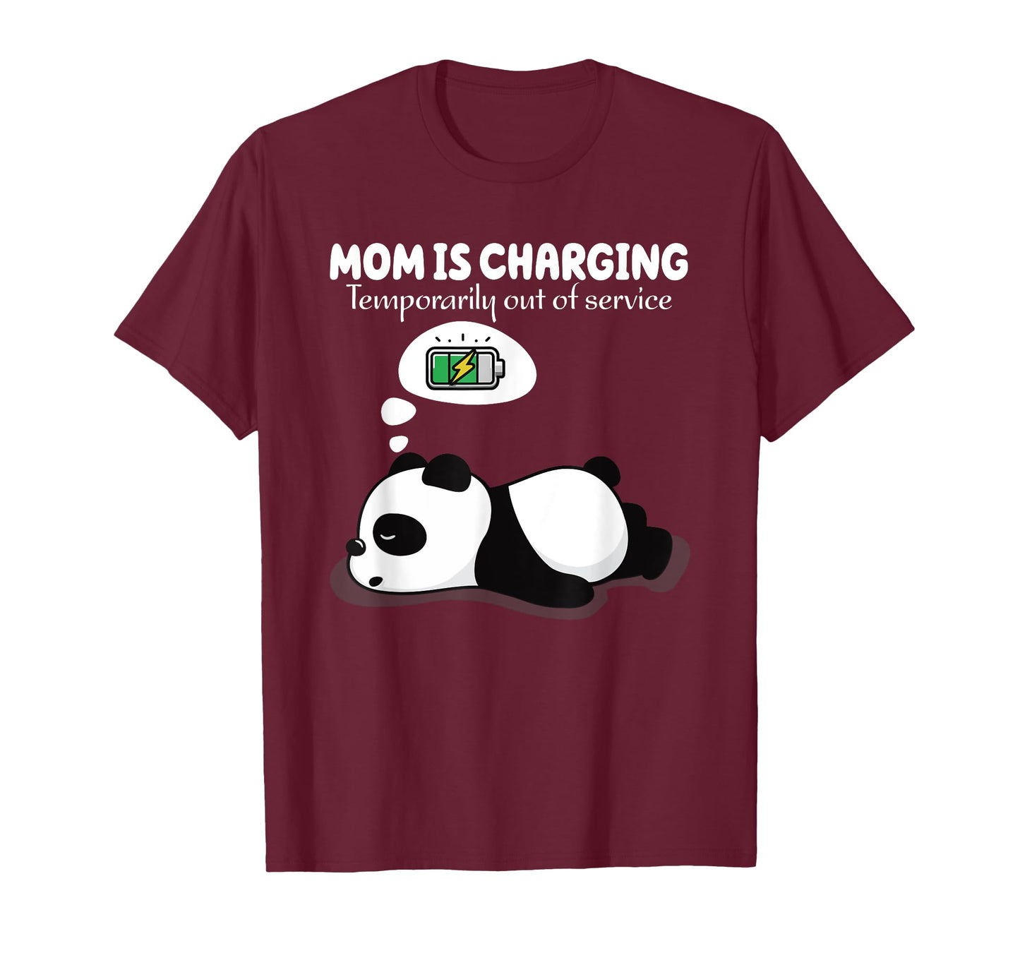 Mom Is Charging Temporarily Out Of Service Panda T-Shirt