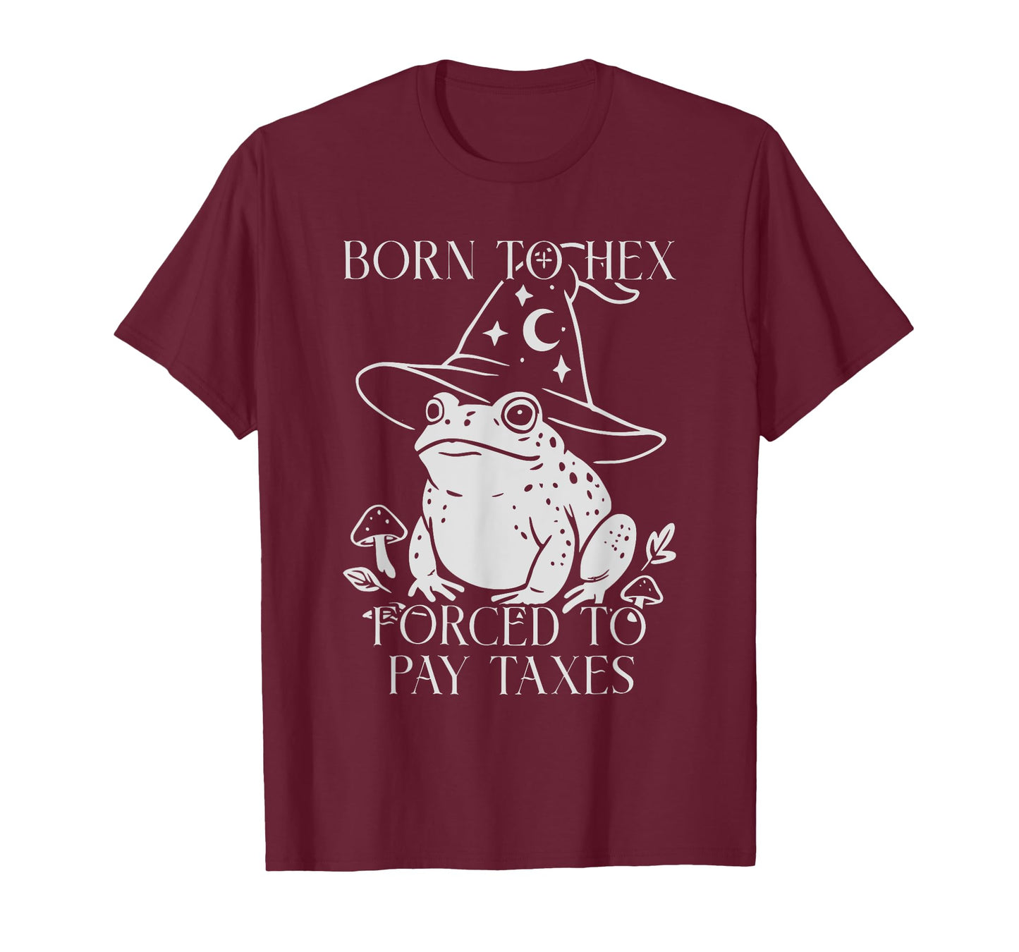 Born To Hex Forced To Pay Taxes Frog Witch Halloween Womens T-Shirt