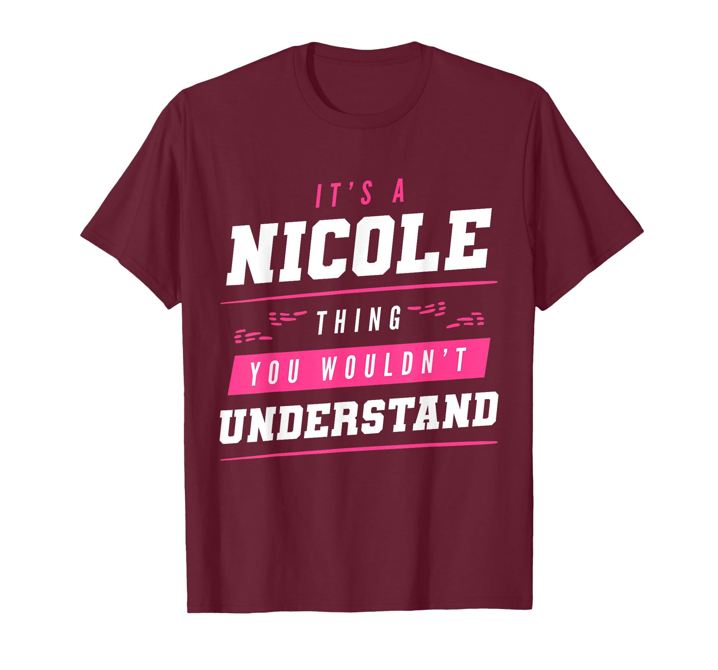 It's A Nicole Thing You Wouldn't Understand Funny First Name T-Shirt