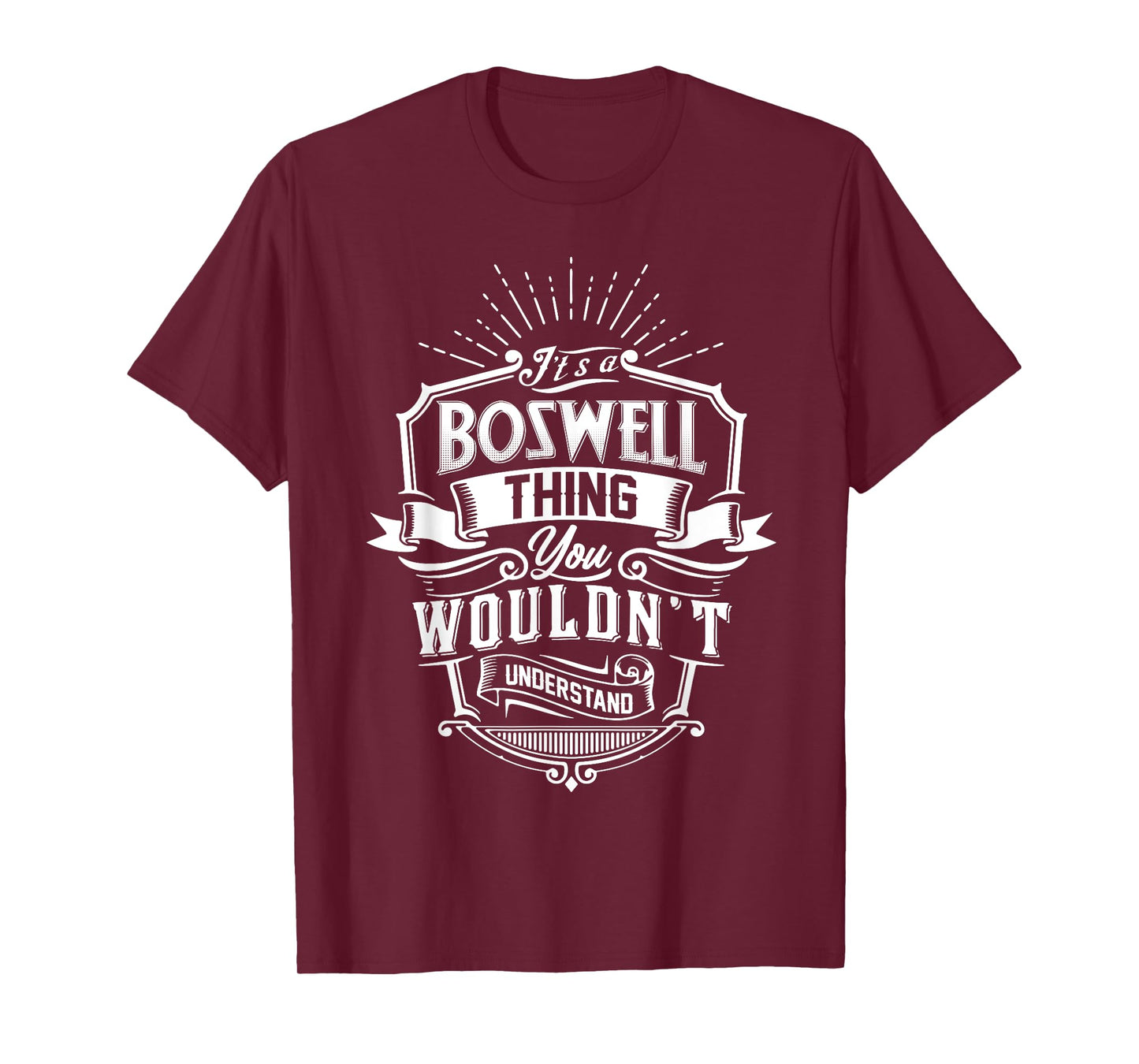 It's A BOSWELL Thing You Wouldn't Understand Name Vintage T-Shirt
