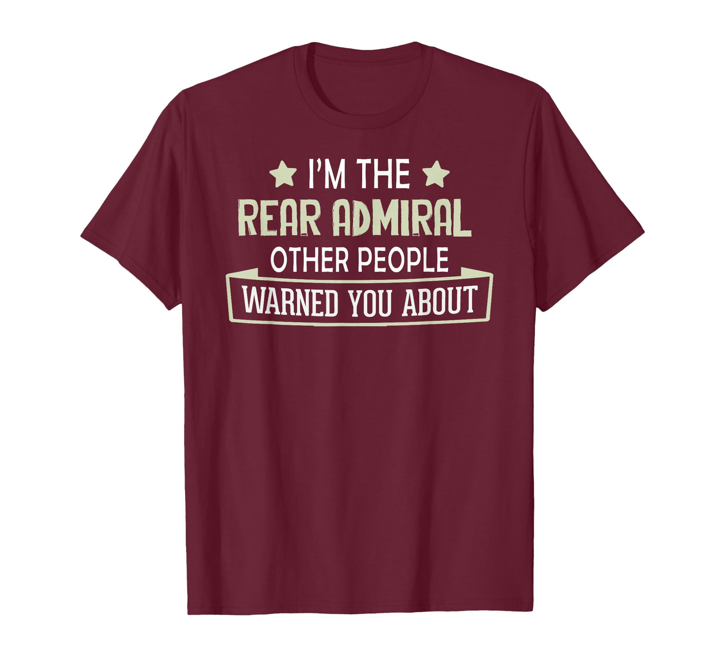 Funny Rear Admiral Shirt - Others Warned You About T-Shirt