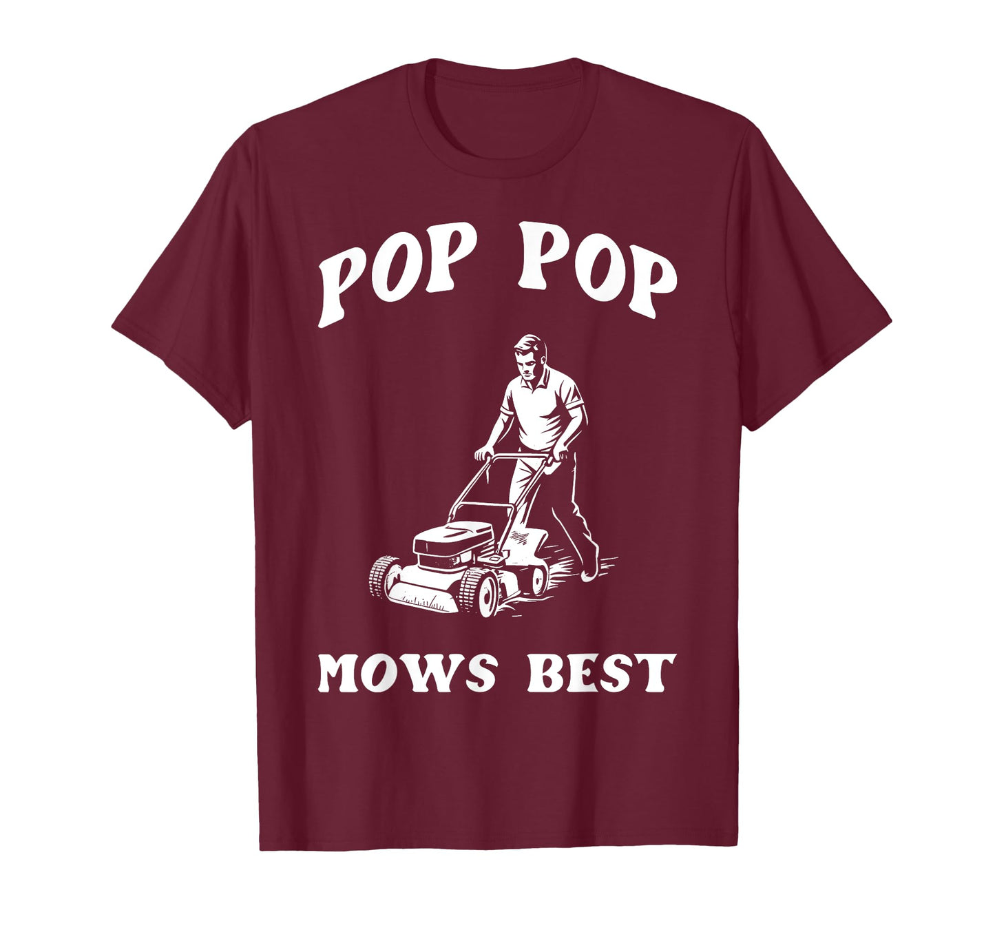 Pop Pop Mows Best Lawn Mower Gardener Father's Day T-Shirt