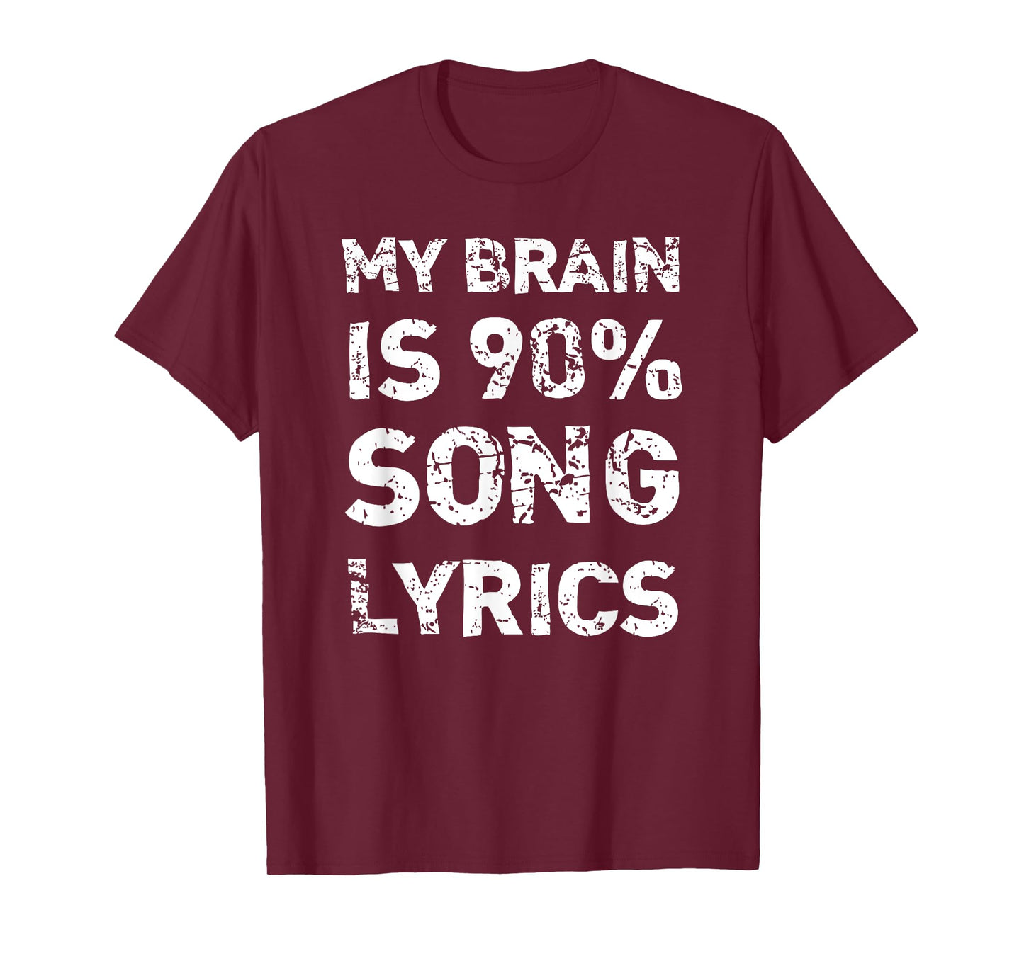My Brain Is 90% Song Lyrics | Distressed Musician T-Shirt T-Shirt