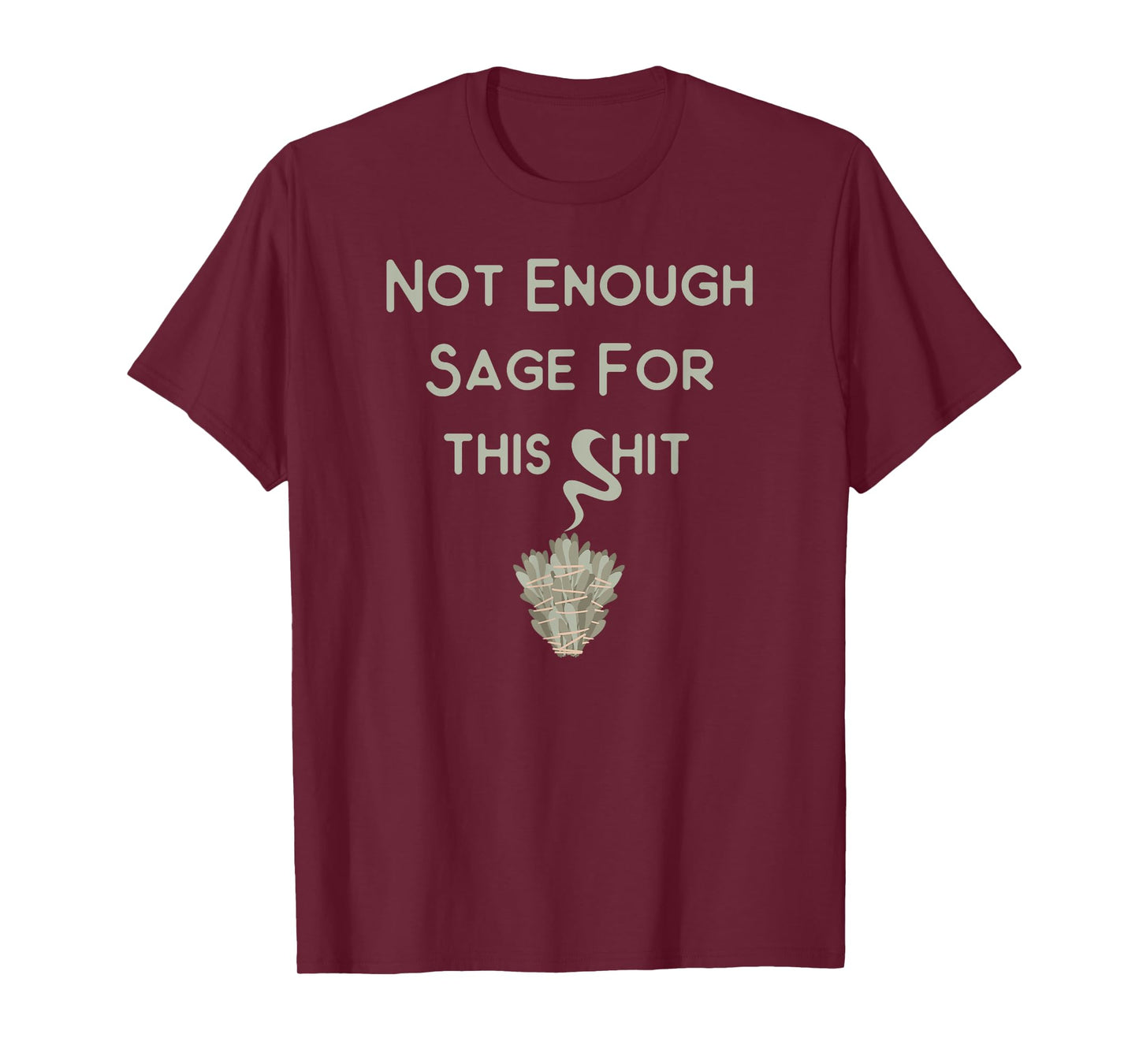 Not Enough Sage for This Wiccan Pagan Cheeky Witch T-Shirt
