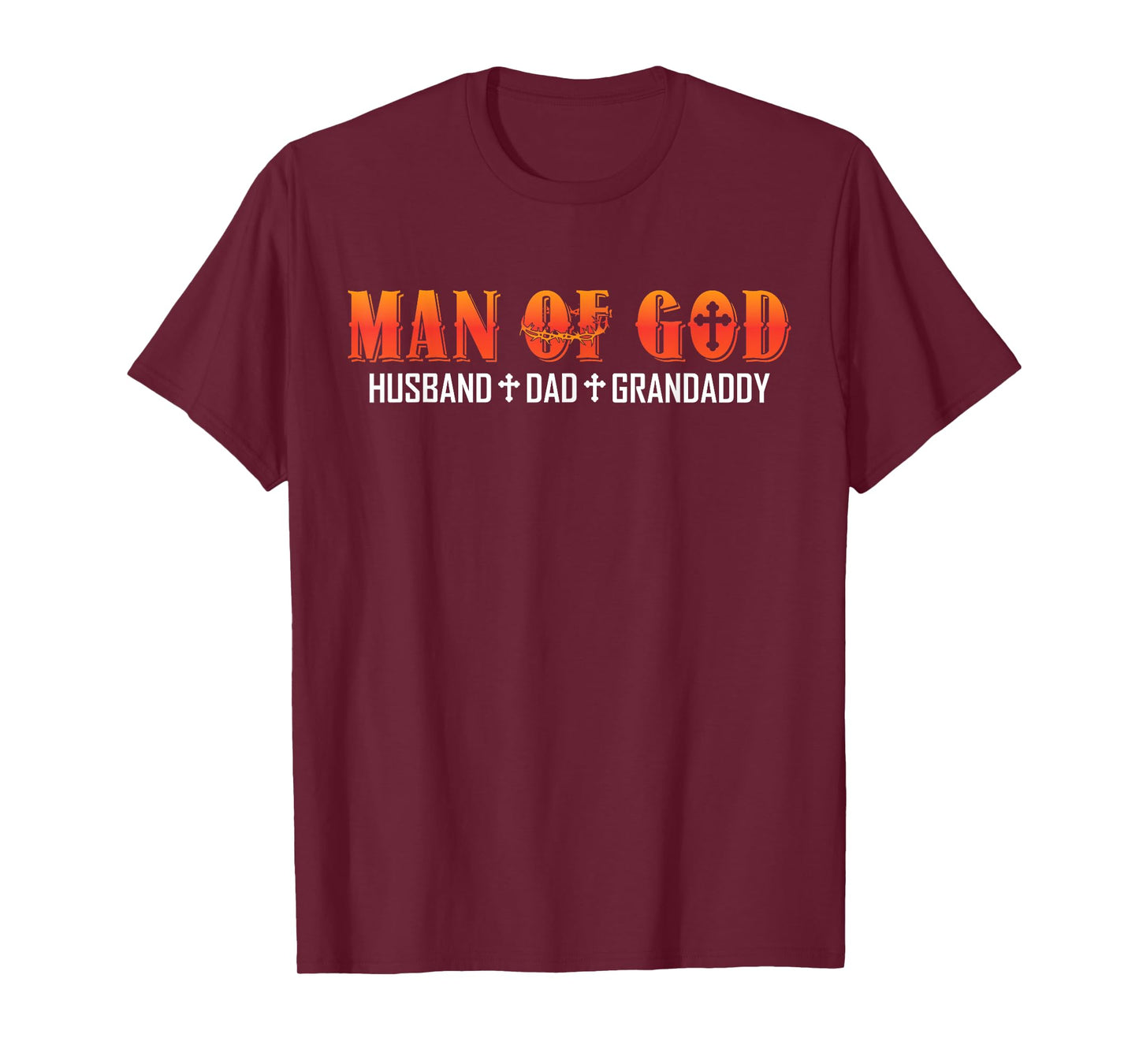 Man Of God Husband Dad Grandaddy Christian Dad Religious T-Shirt