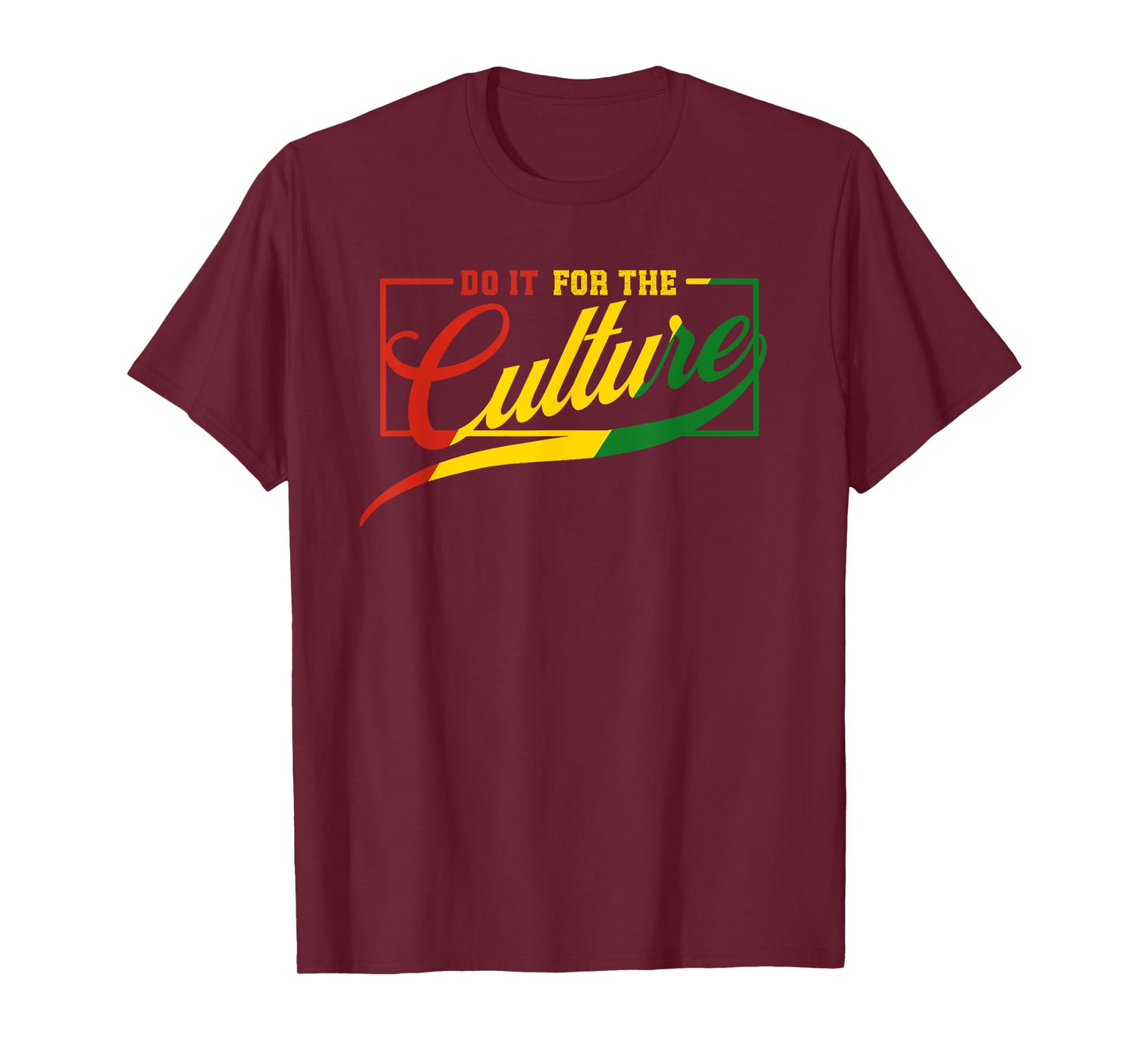 Do It For The Cultures Black History Month Juneteenth Pride T-Shirt
