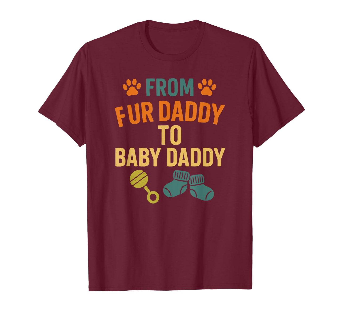 From Fur Daddy To Baby Daddy Dad Pregnancy Announcement T-Shirt