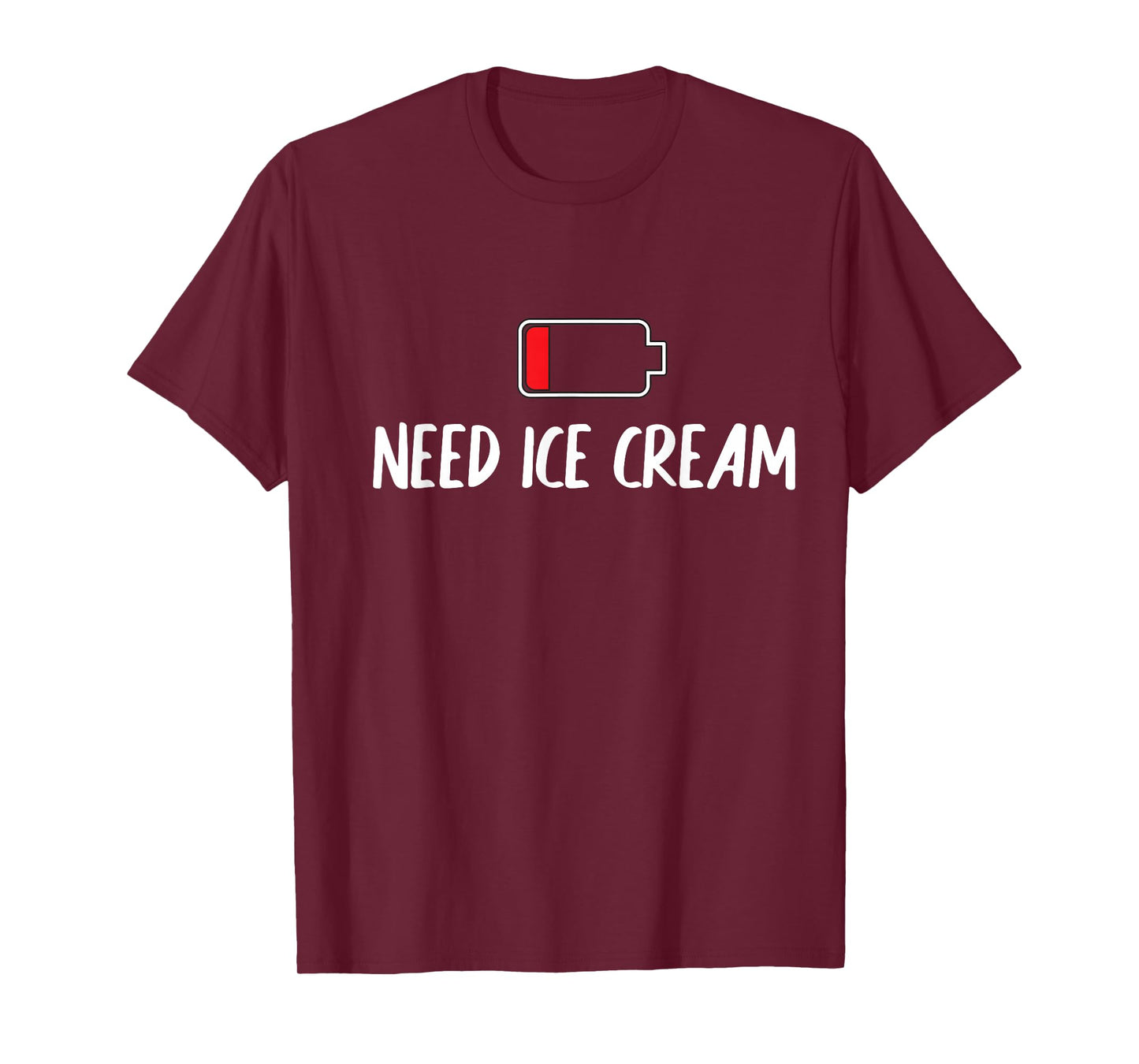 Funny Low Battery I Need Ice Cream Ice Cream Lover Humor T-Shirt