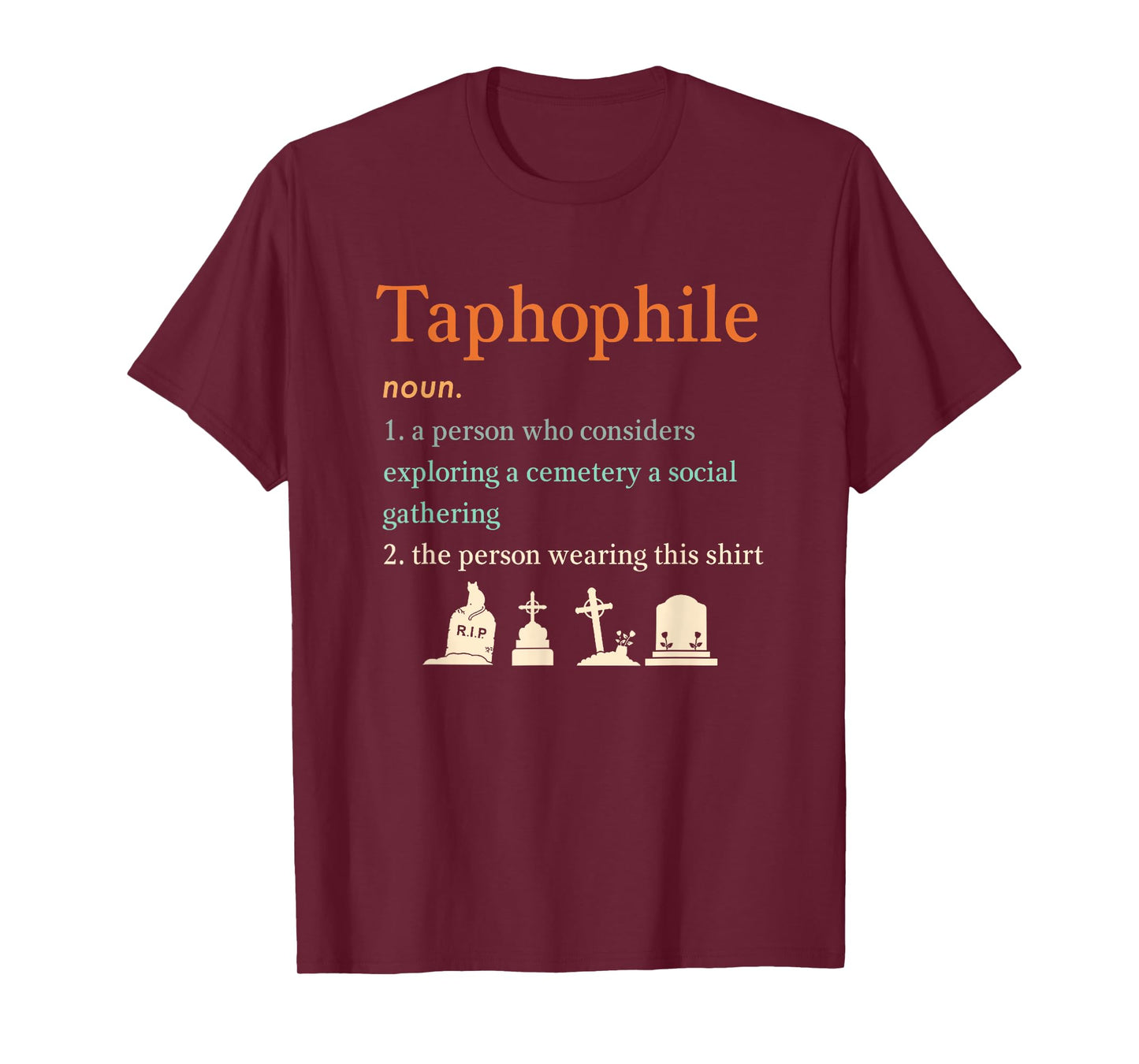 Cemetery Explorer Taphophile Definition Tombstone Tourist T-Shirt
