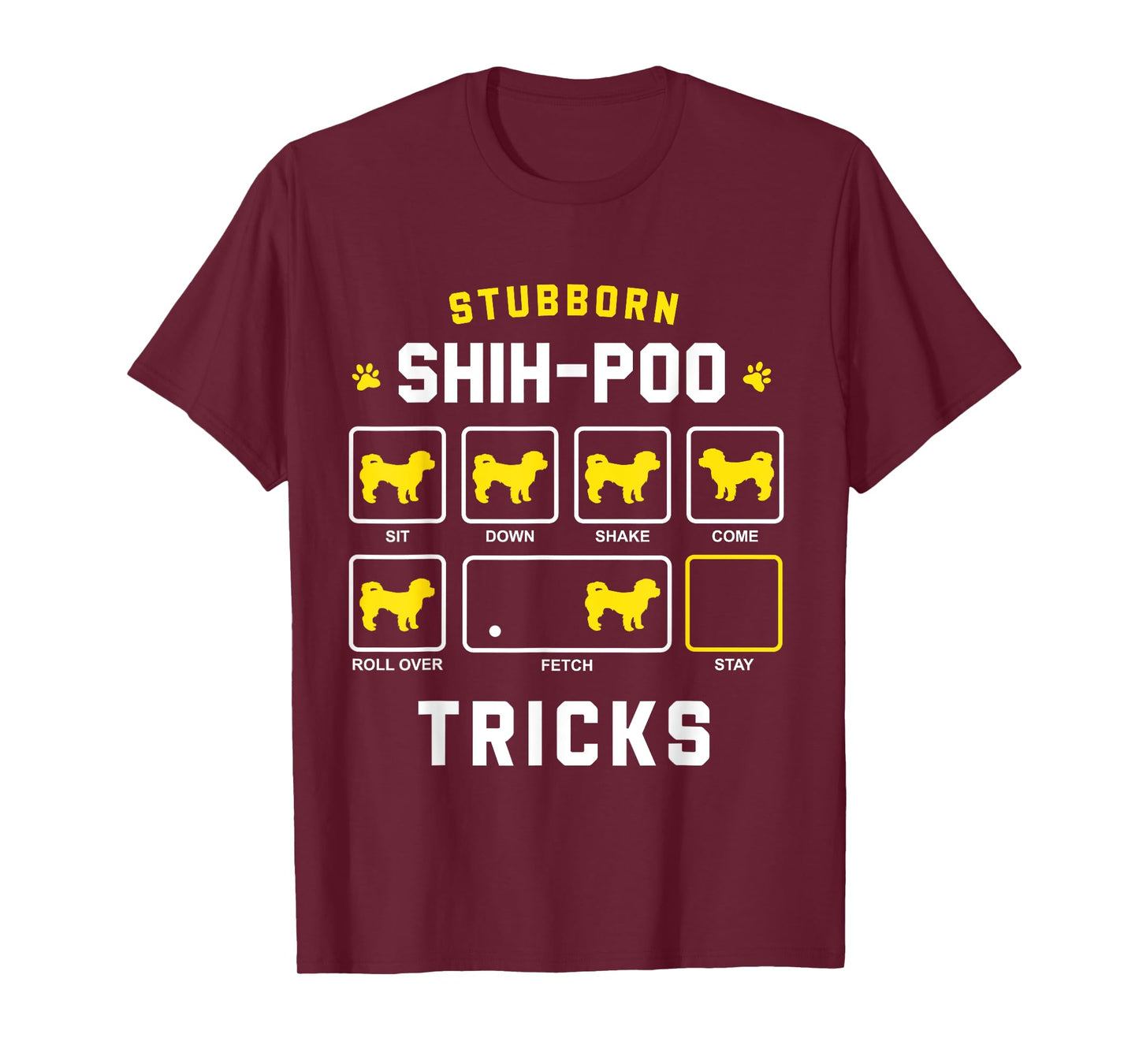 Stubborn Shih-Poo Dog Tricks Funny Shih Poo Gift Men Women Girls Kids T-Shirt
