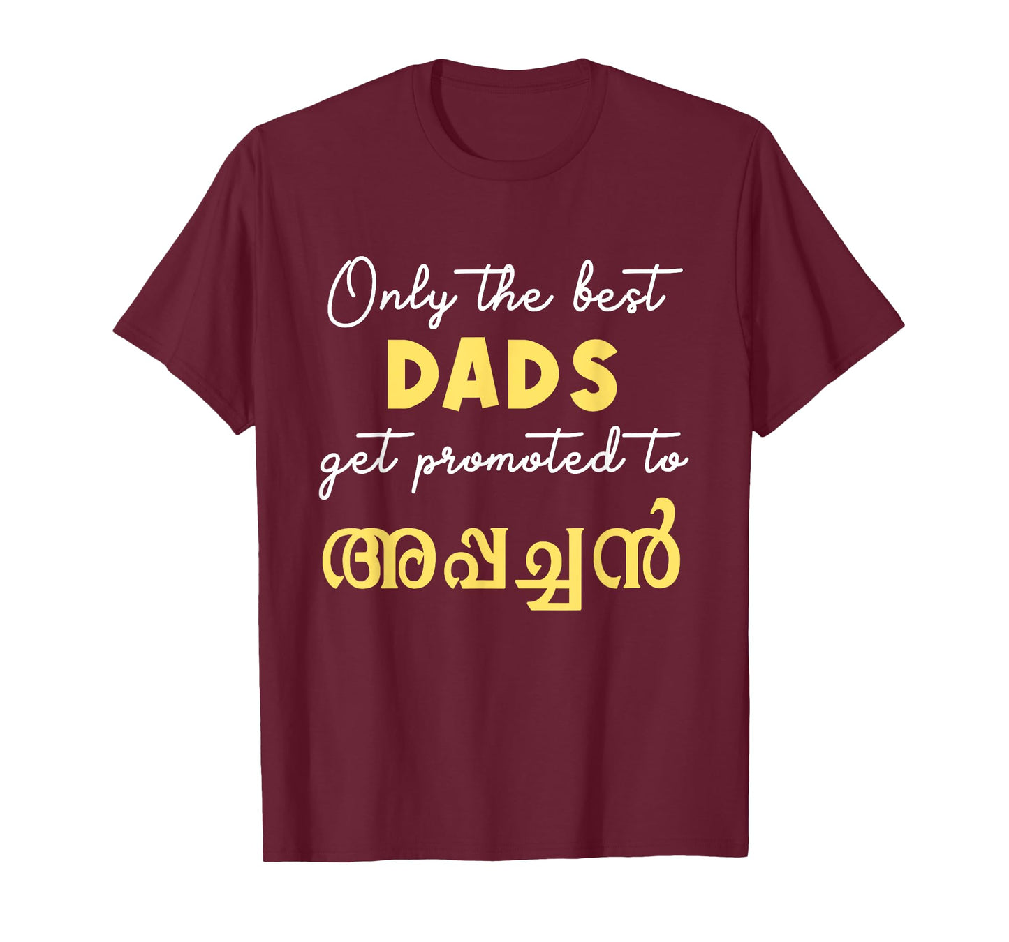 Keralite Malayali best dad appachan Malayalam Father's day T-Shirt