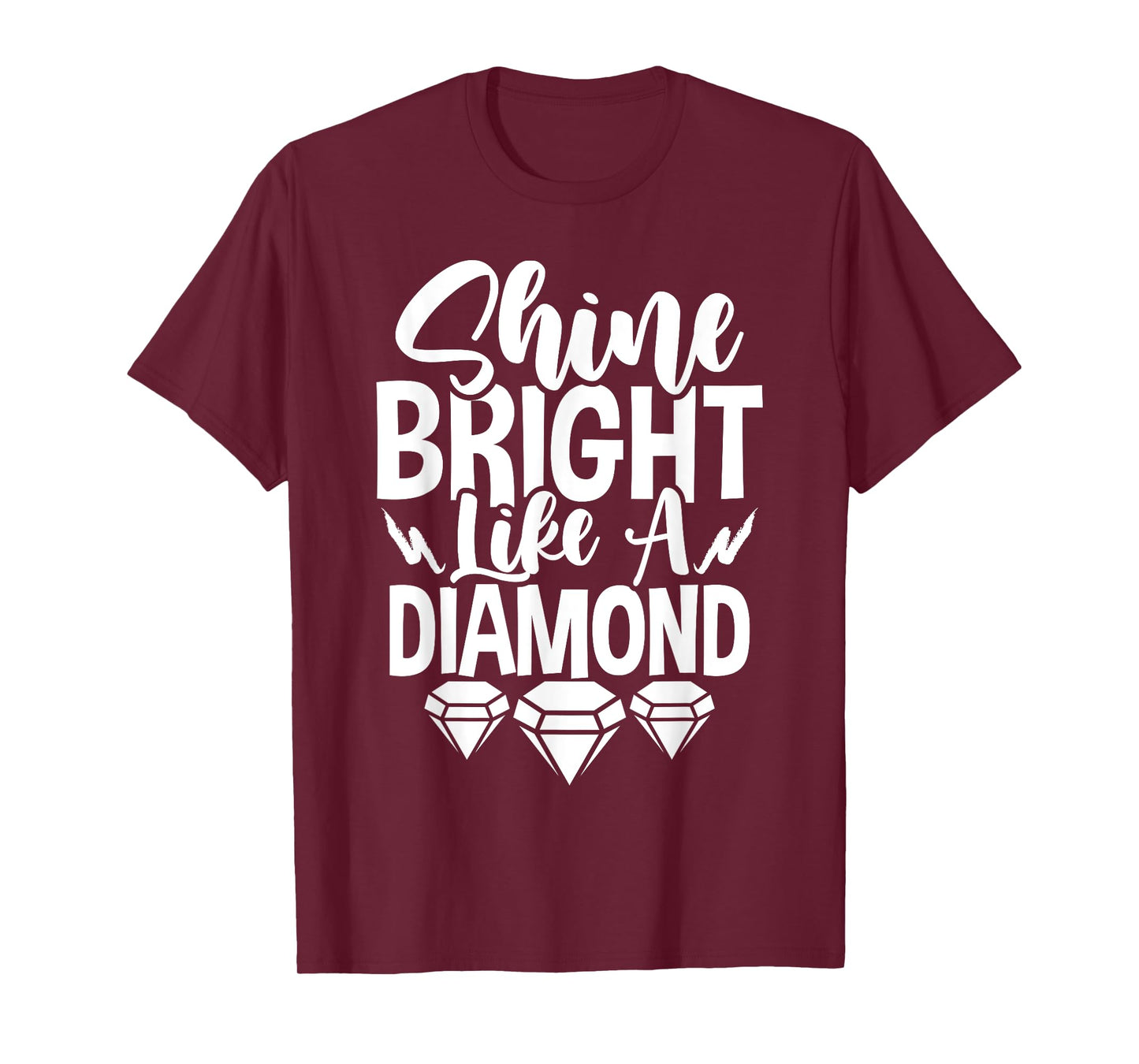 Shine Bright Like A T-Shirt