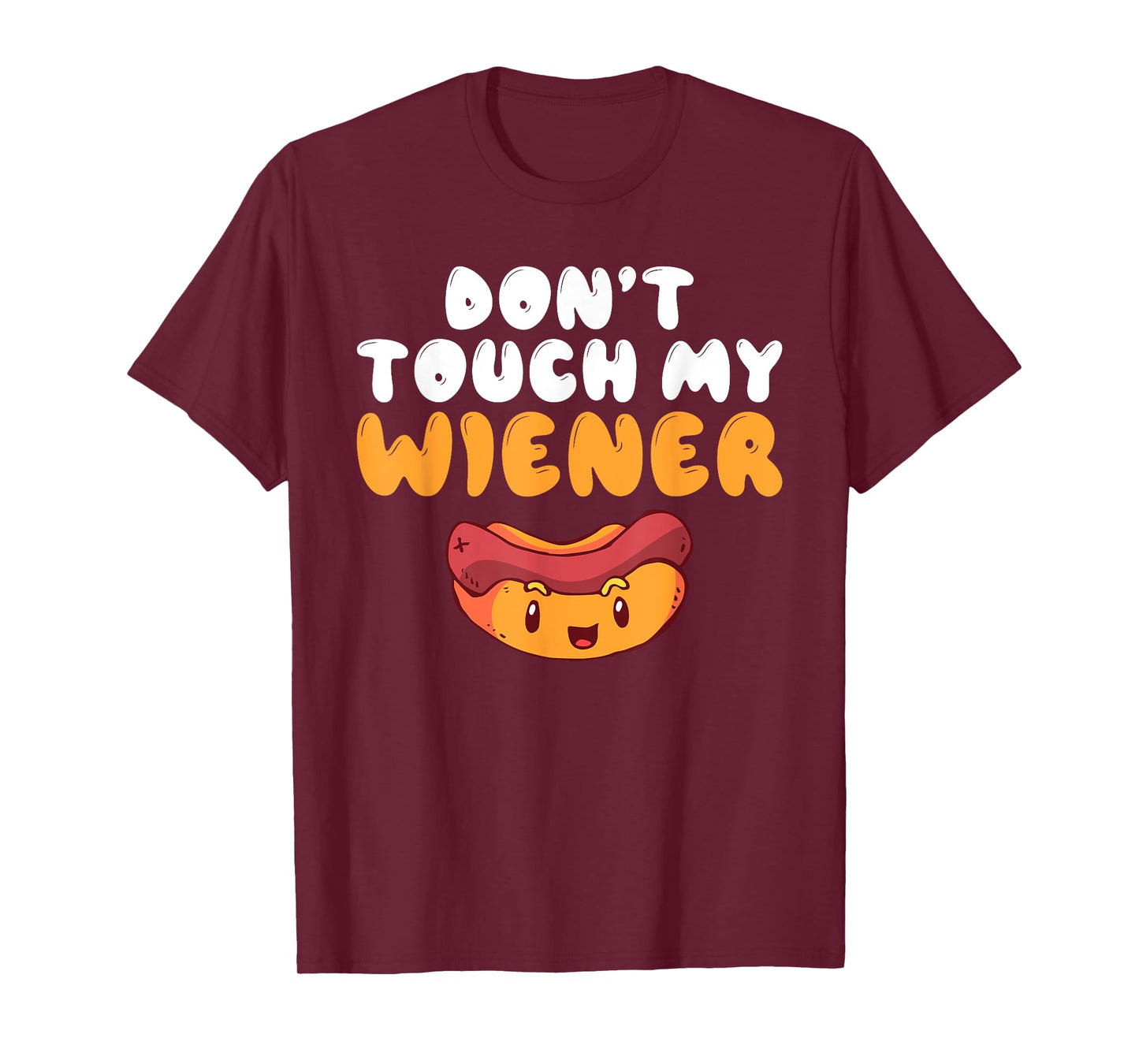 Dont touch my Wiener funny Hotdog Lover T-Shirt for Men Women