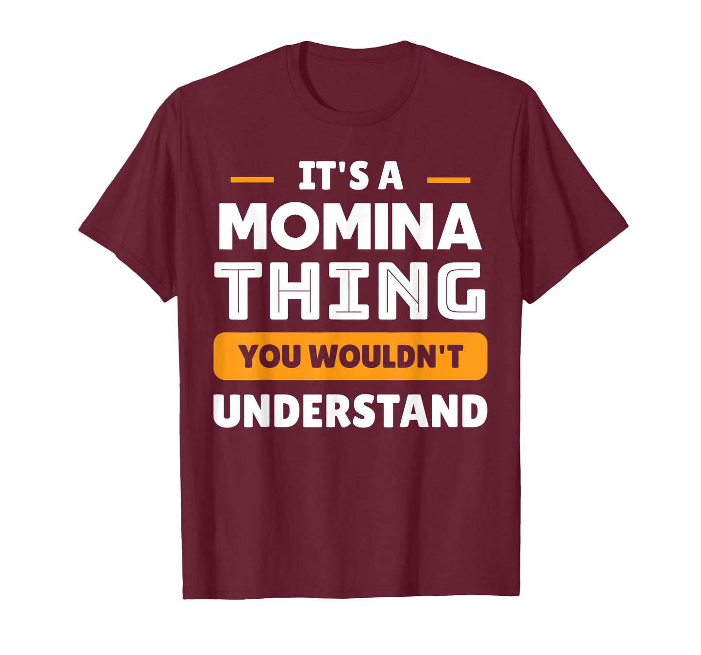 It's A Momina Thing You Wouldn't Understand Custom T-Shirt