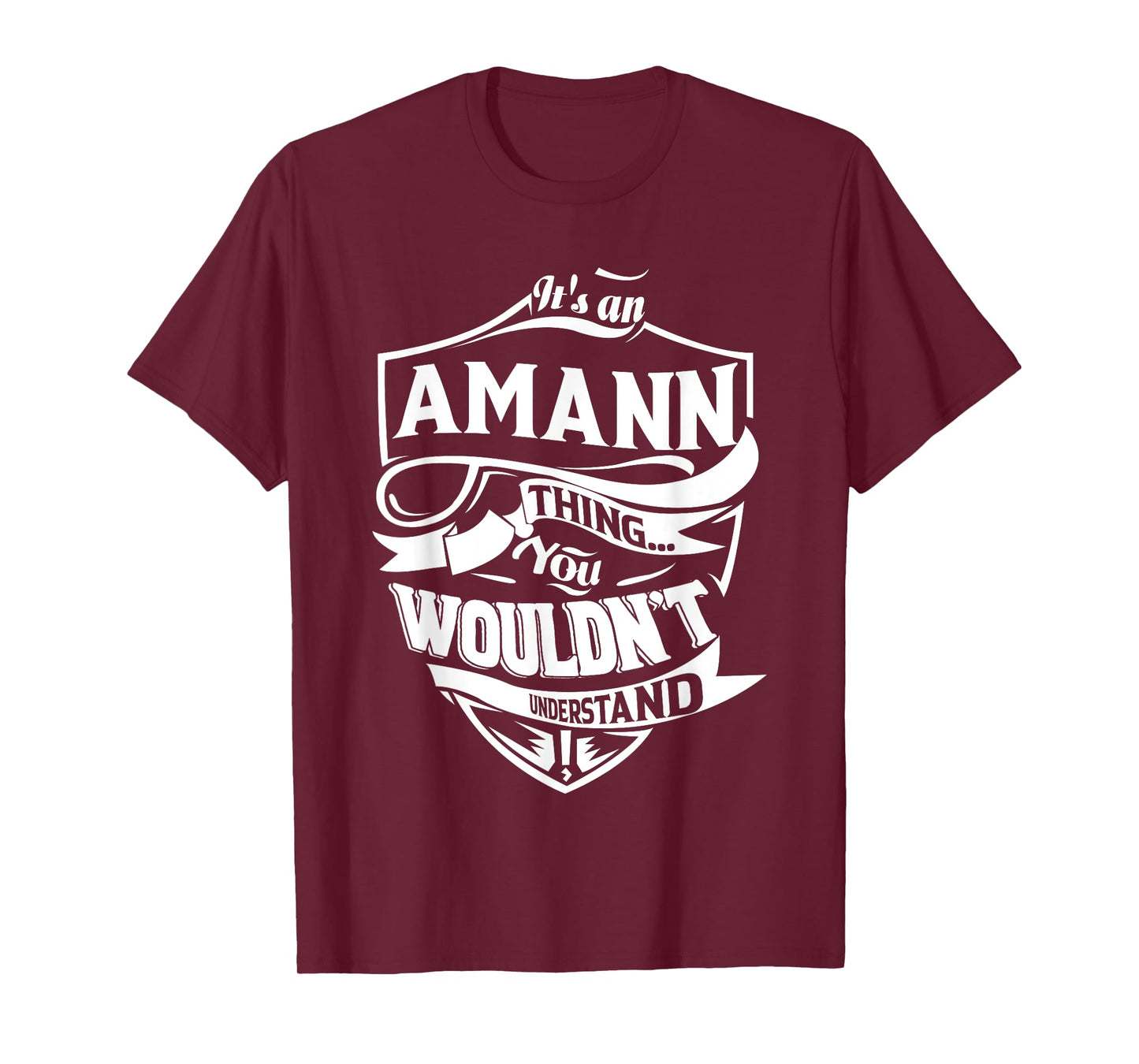 It's an AMANN thing you wouldn't understand Gifts T-Shirt