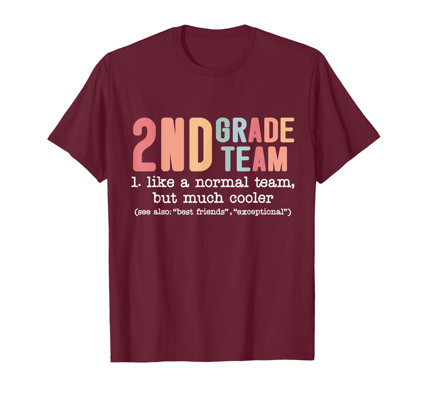 Teacher 2ND Grade Team Like a Normal Team but Much Cooler T-Shirt