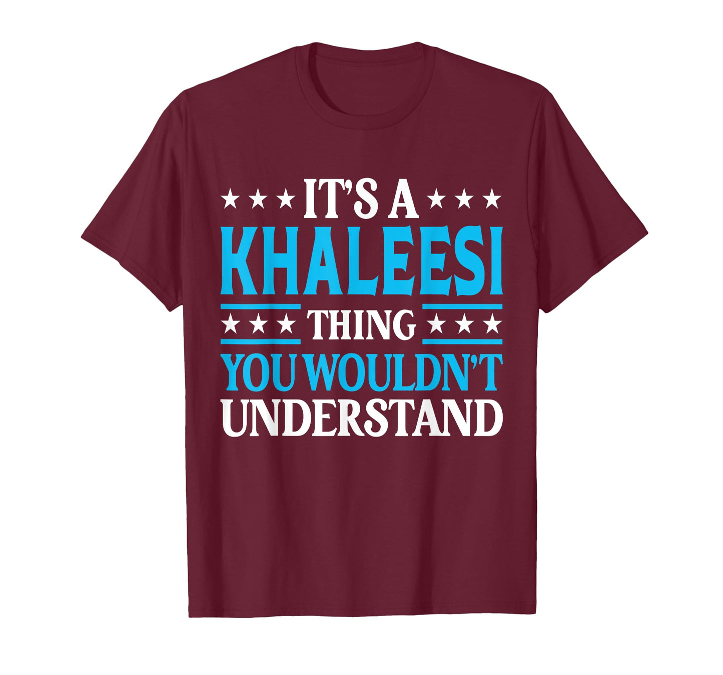 It's A Khaleesi Thing Wouldn't Understand Name Khaleesi T-Shirt