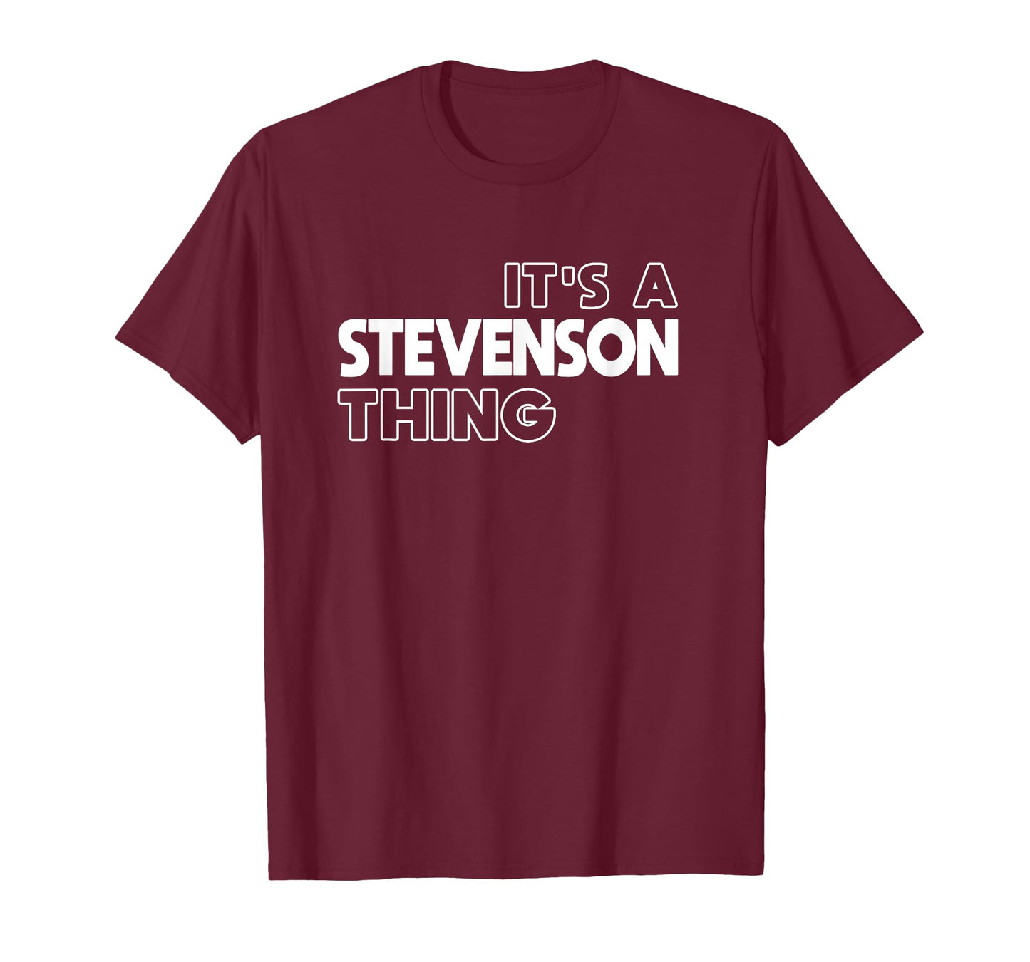 It's a Stevenson Thing You Wouldn't Understand - Stevenson T-Shirt