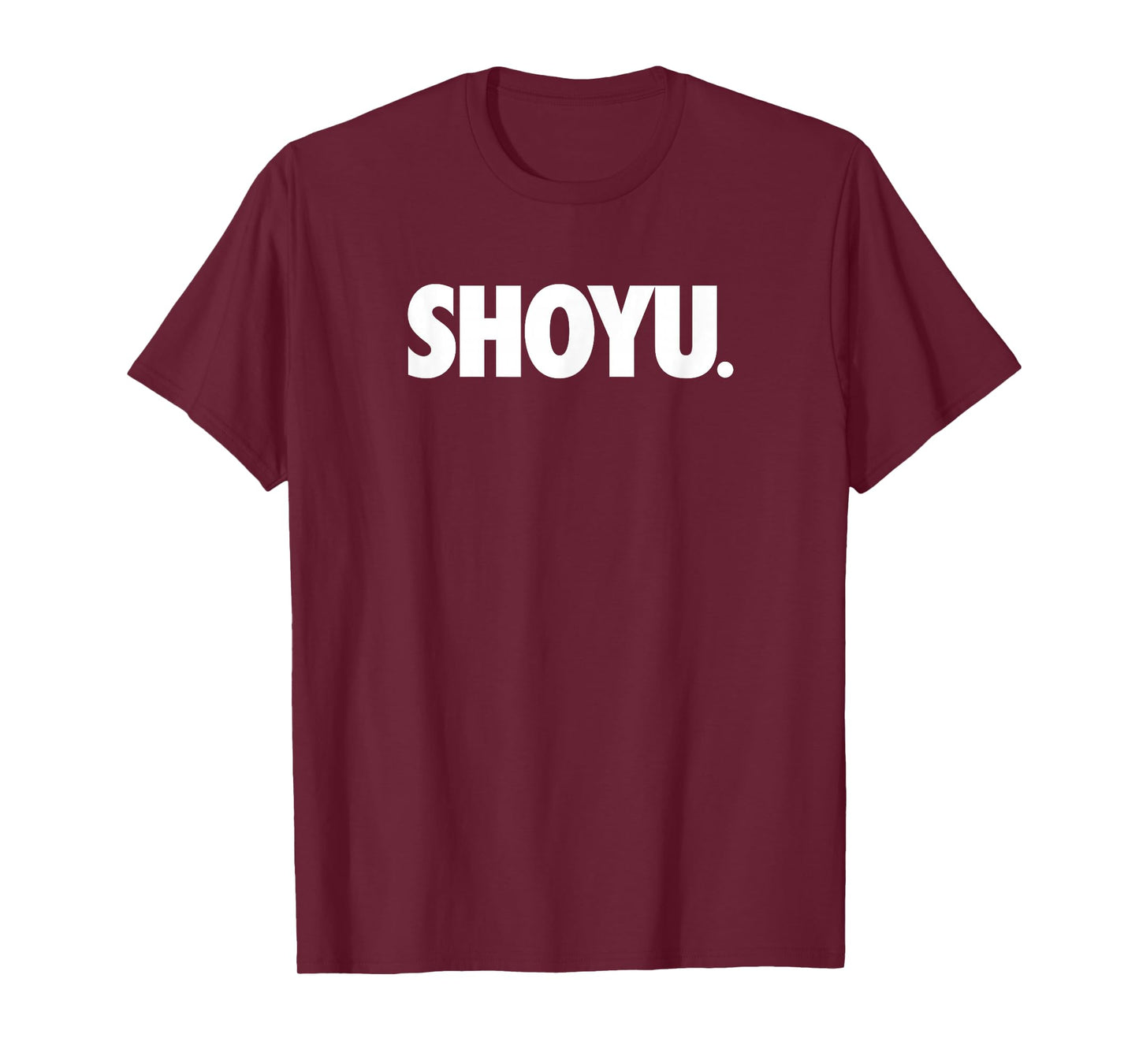 Shoyu. - Japanese Cuisine T-Shirt T-Shirt