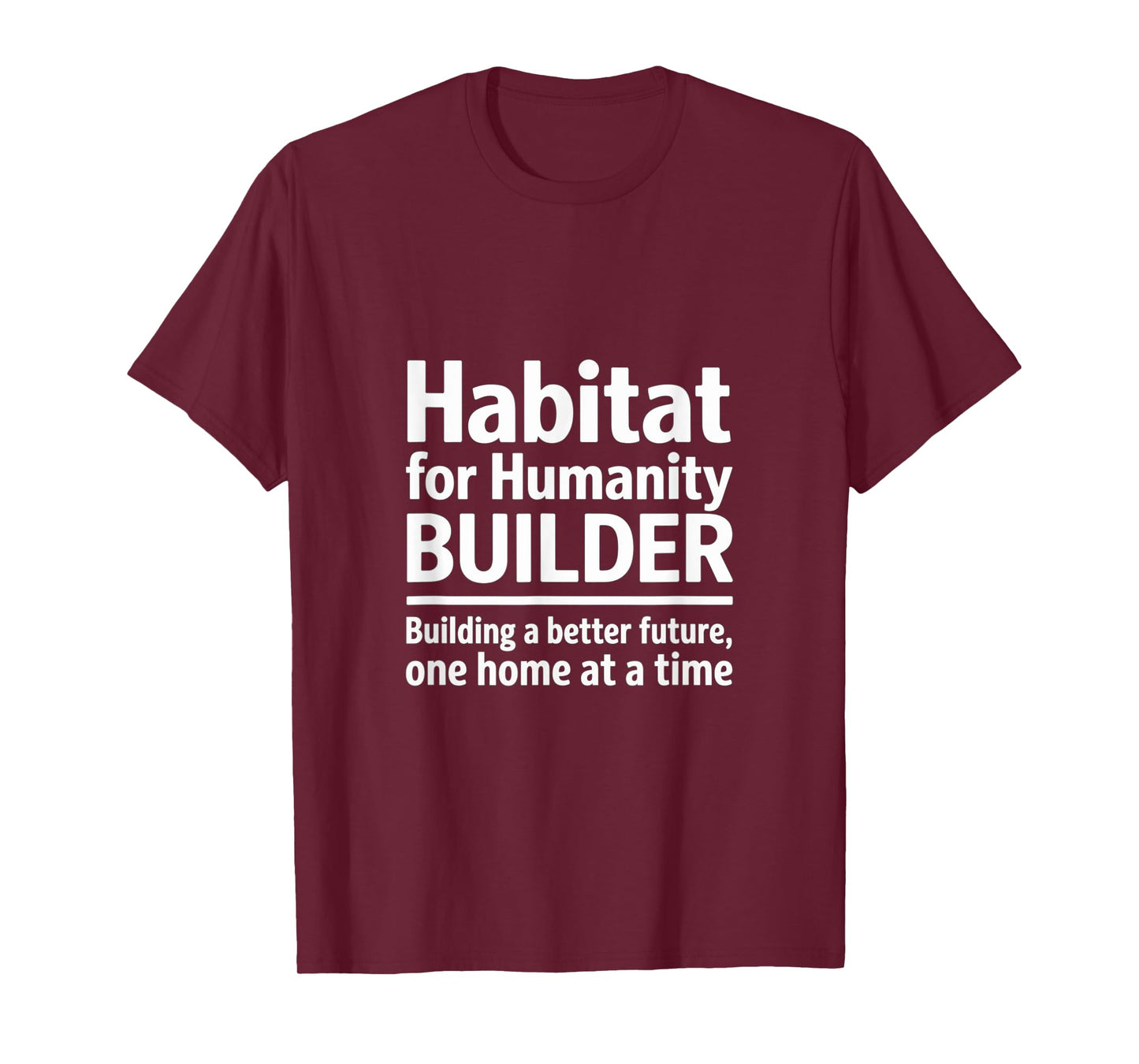 Habitat for Humanity Builder Volunteer T-Shirt